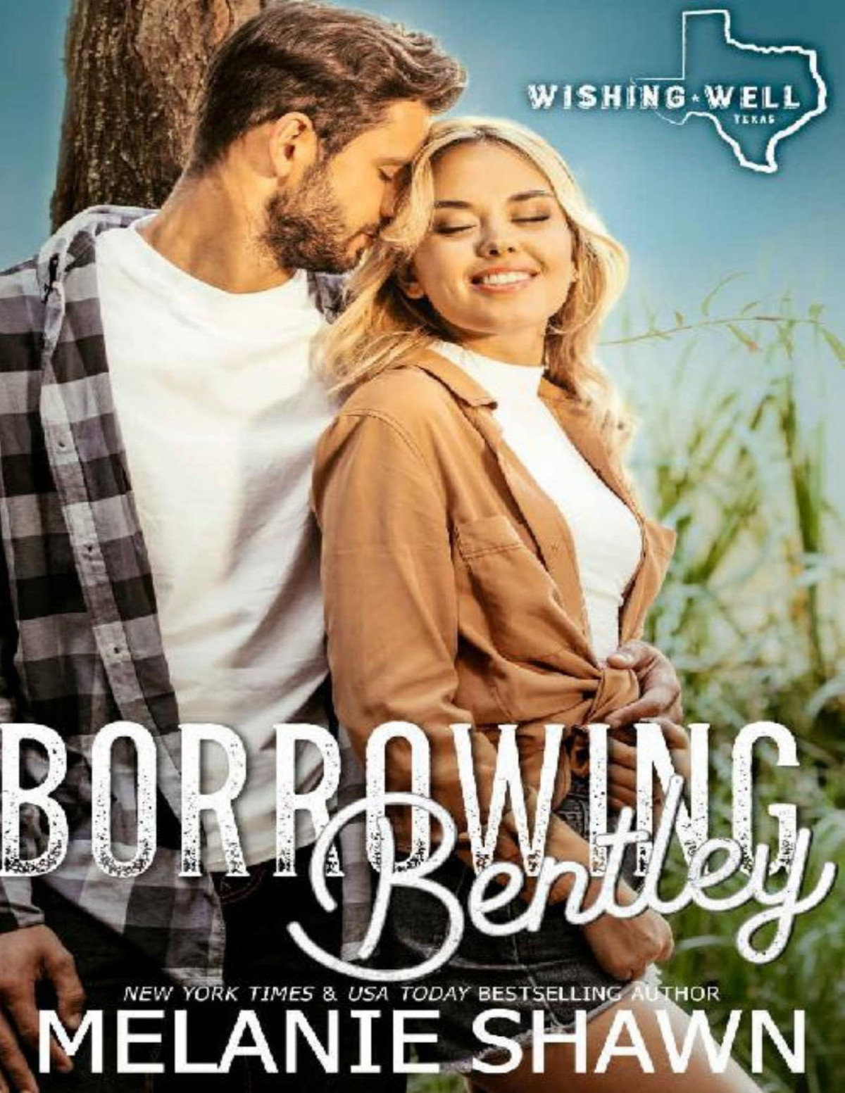 Borrowing Bentley Wishing Well Texas Book 9 Melanie Shawn