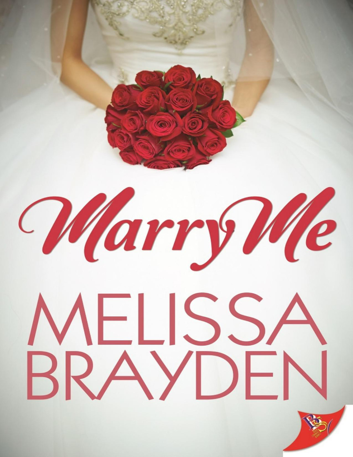 Marry Me Melissa Brayden