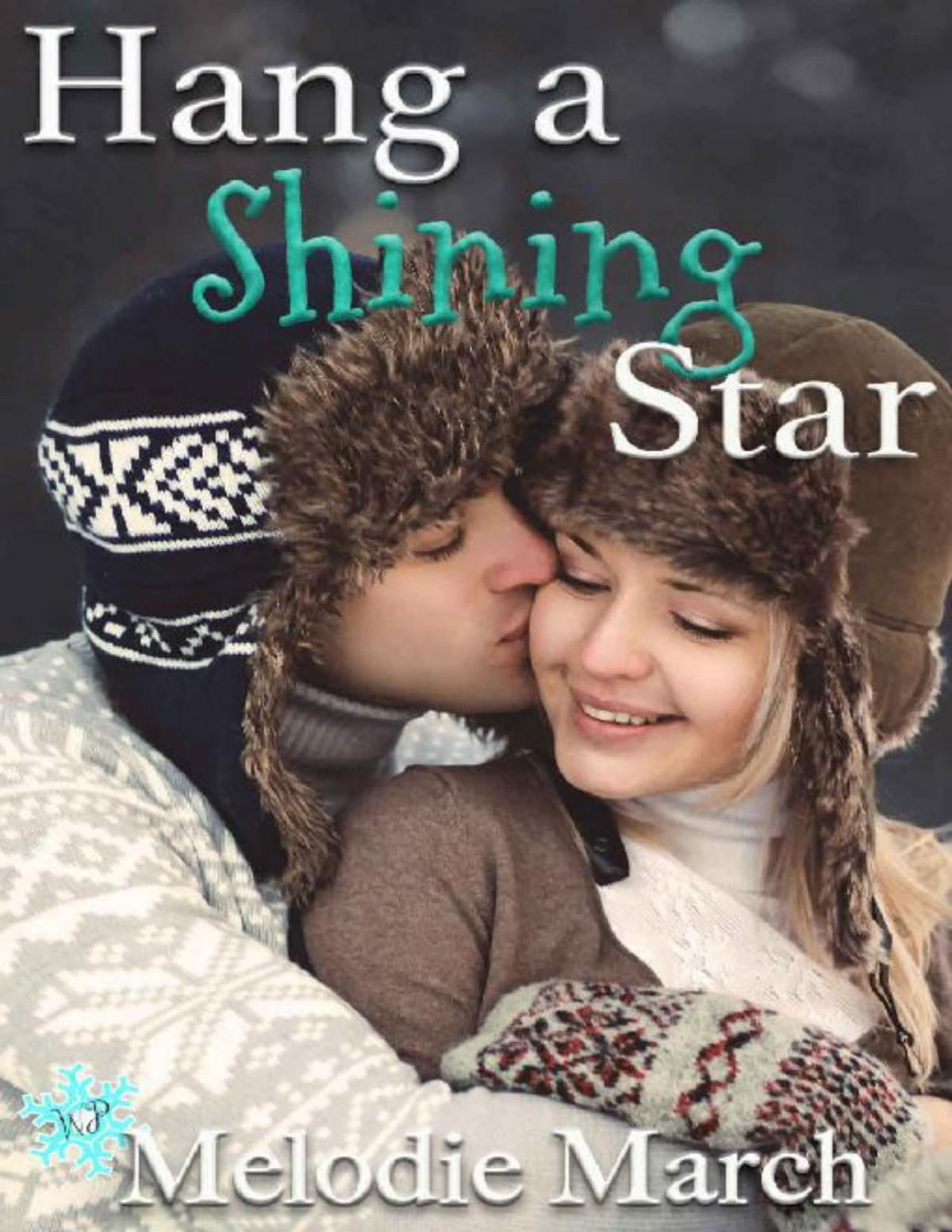 Hang A Shining Star A Sweet Smalltown Holiday Romance Wintervale Promises Book 12 Melodie March