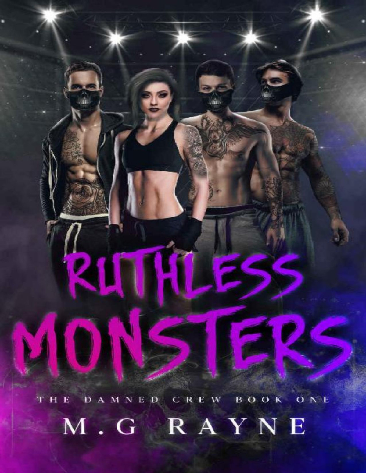 Ruthless Monsters The Damned Crew Book 1 M G Rayne