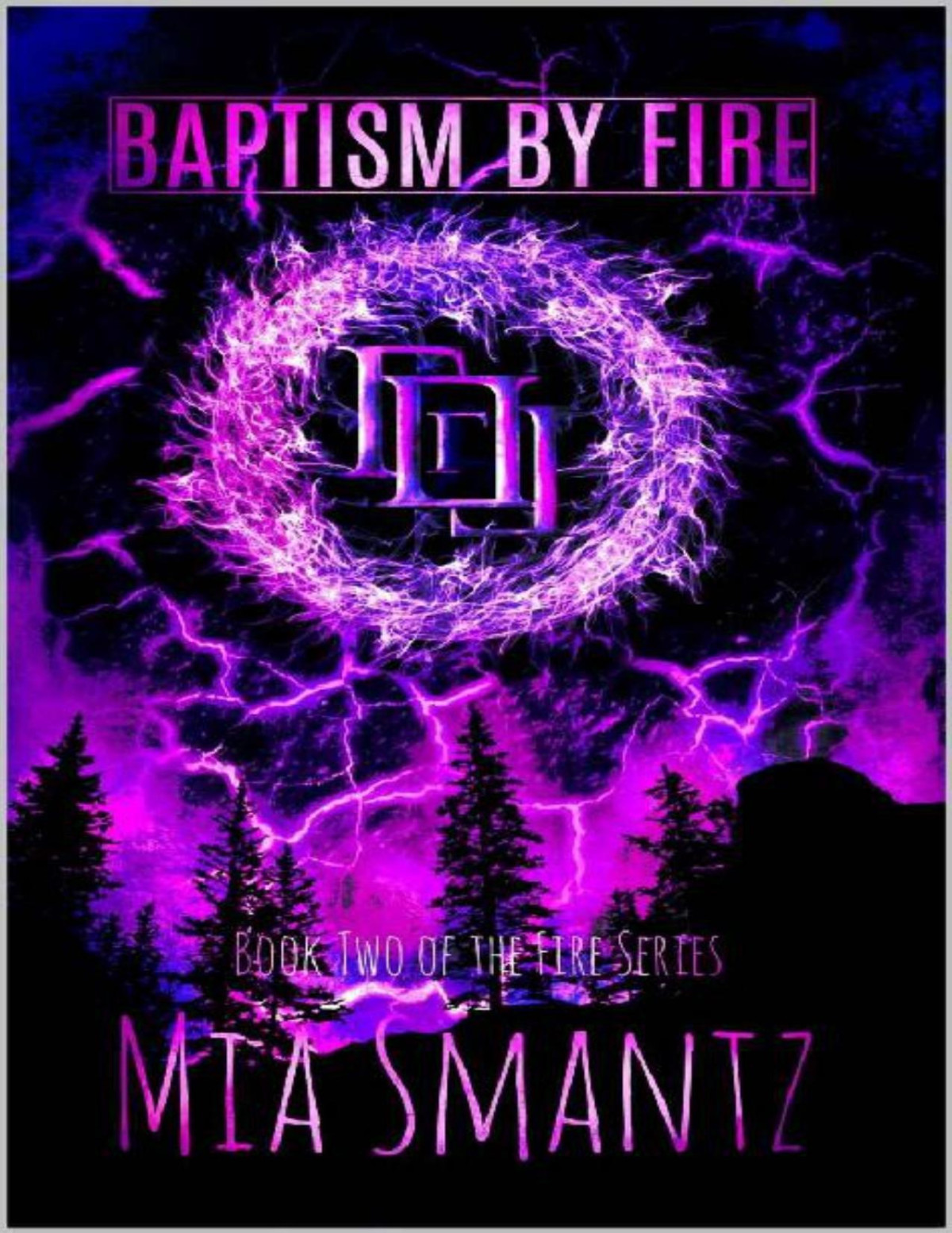 Baptism By Fire 1st Edition Mia Smantz
