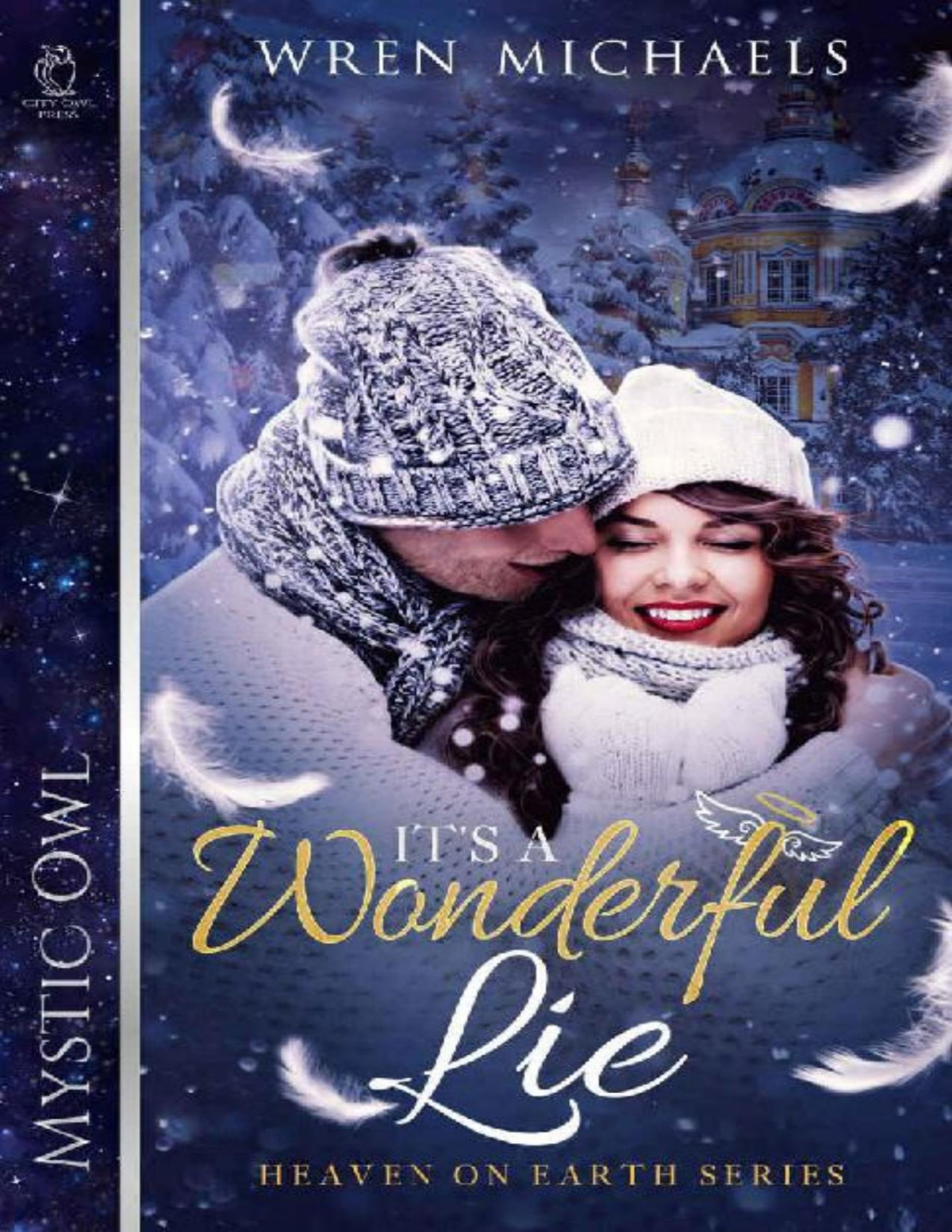 Its A Wonderful Lie Heaven On Earth Book 1 Wren Michaels