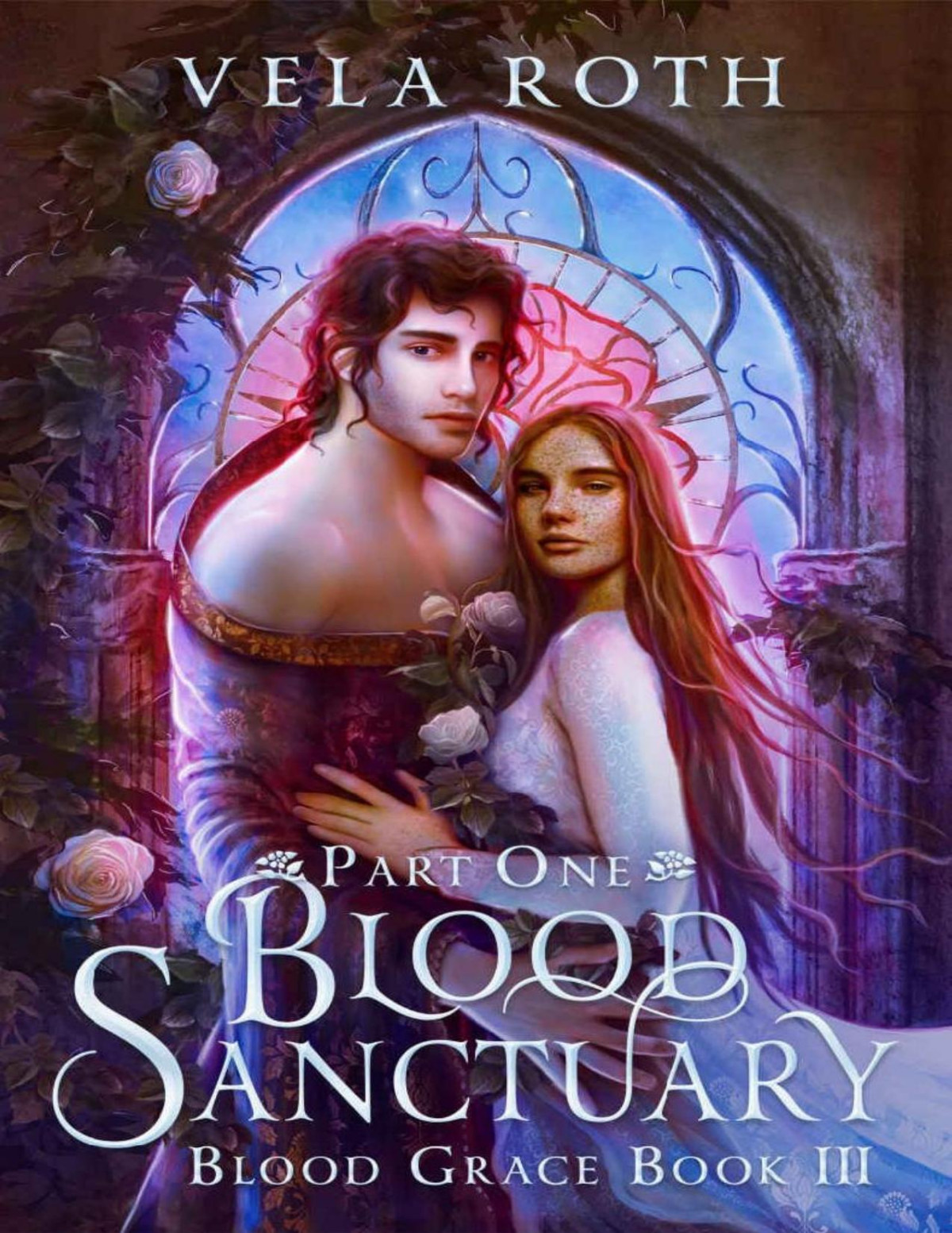Blood Sanctuary Part One A Fantasy Romance Blood Grace Book 3 Vela Roth