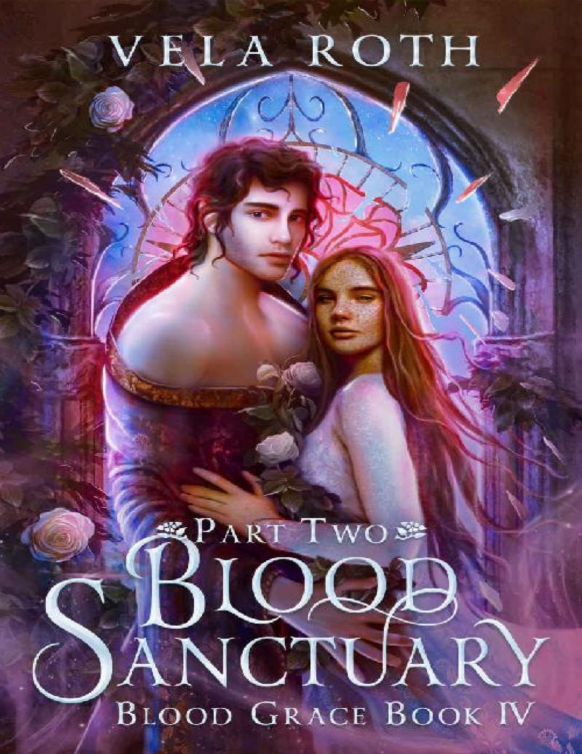 Blood Sanctuary Part Two A Fantasy Romance Blood Grace Book 4 Vela Roth