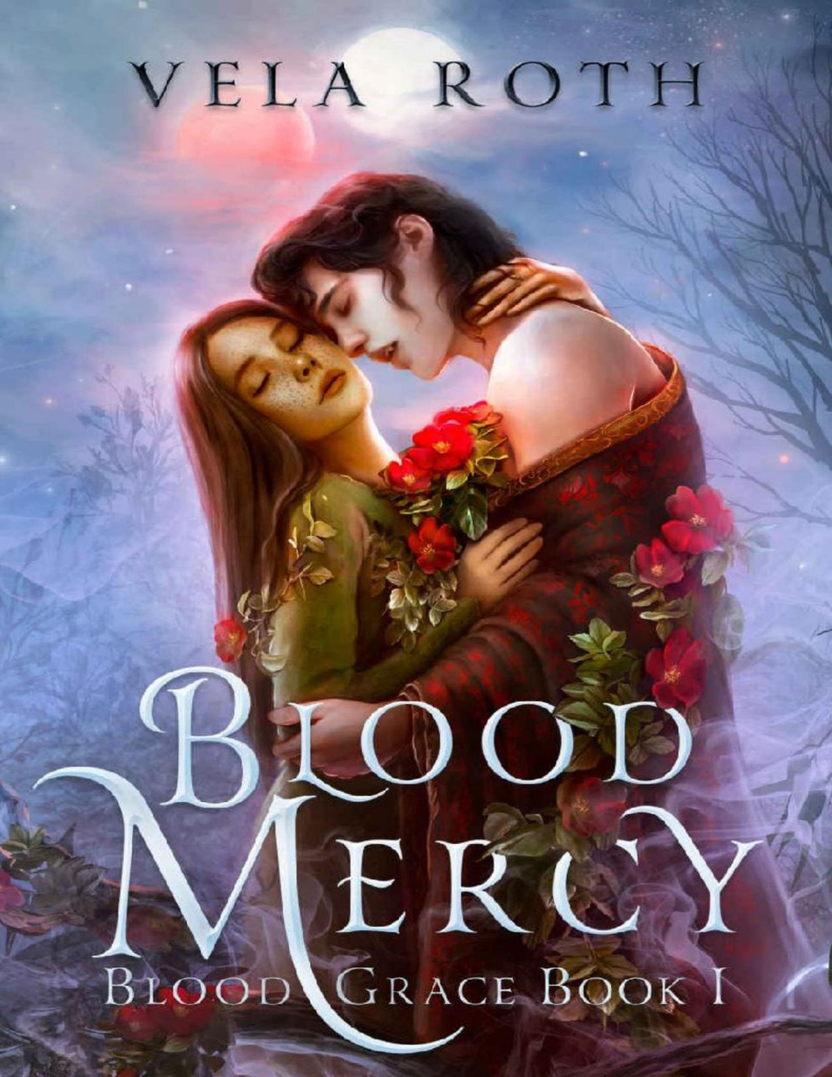 Blood Mercy A Fantasy Romance Blood Grace Book 1 Vela Roth