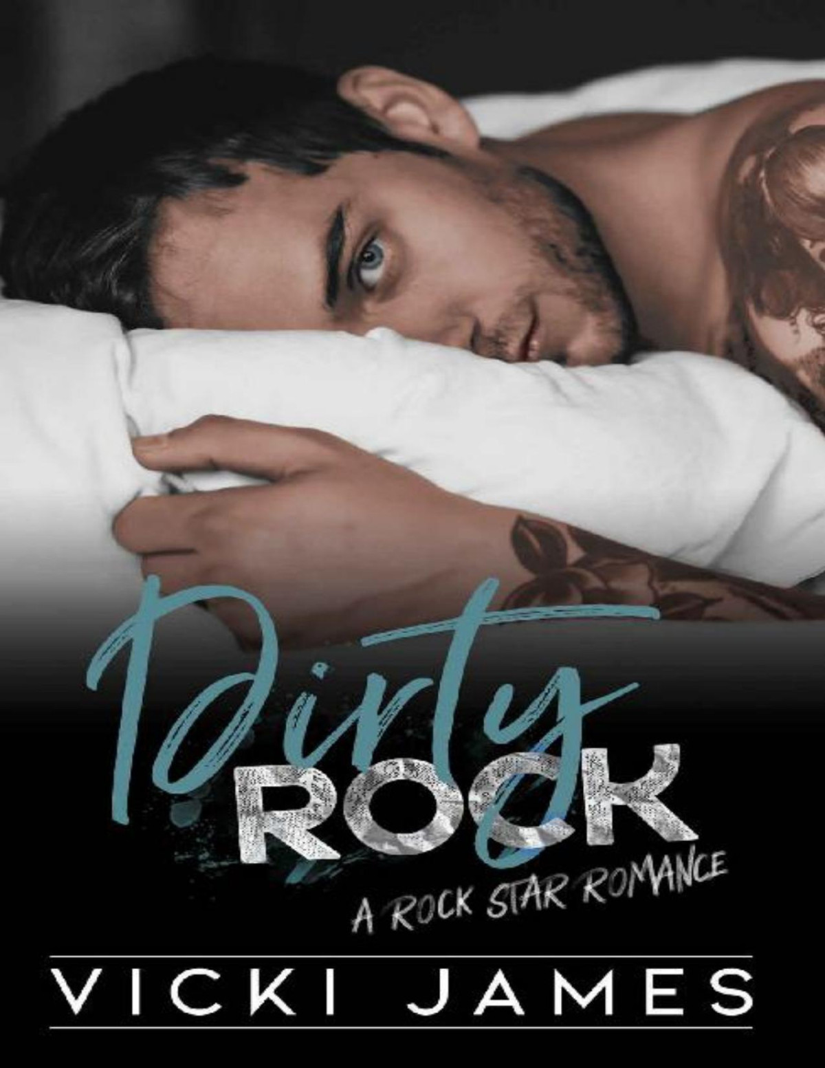 Dirty Rock A Rock Star Romance Vicki James Victoria L James