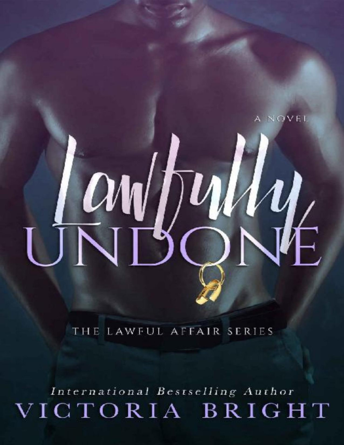 Lawfully Undone Lawful Affair Book 2 Victoria Bright
