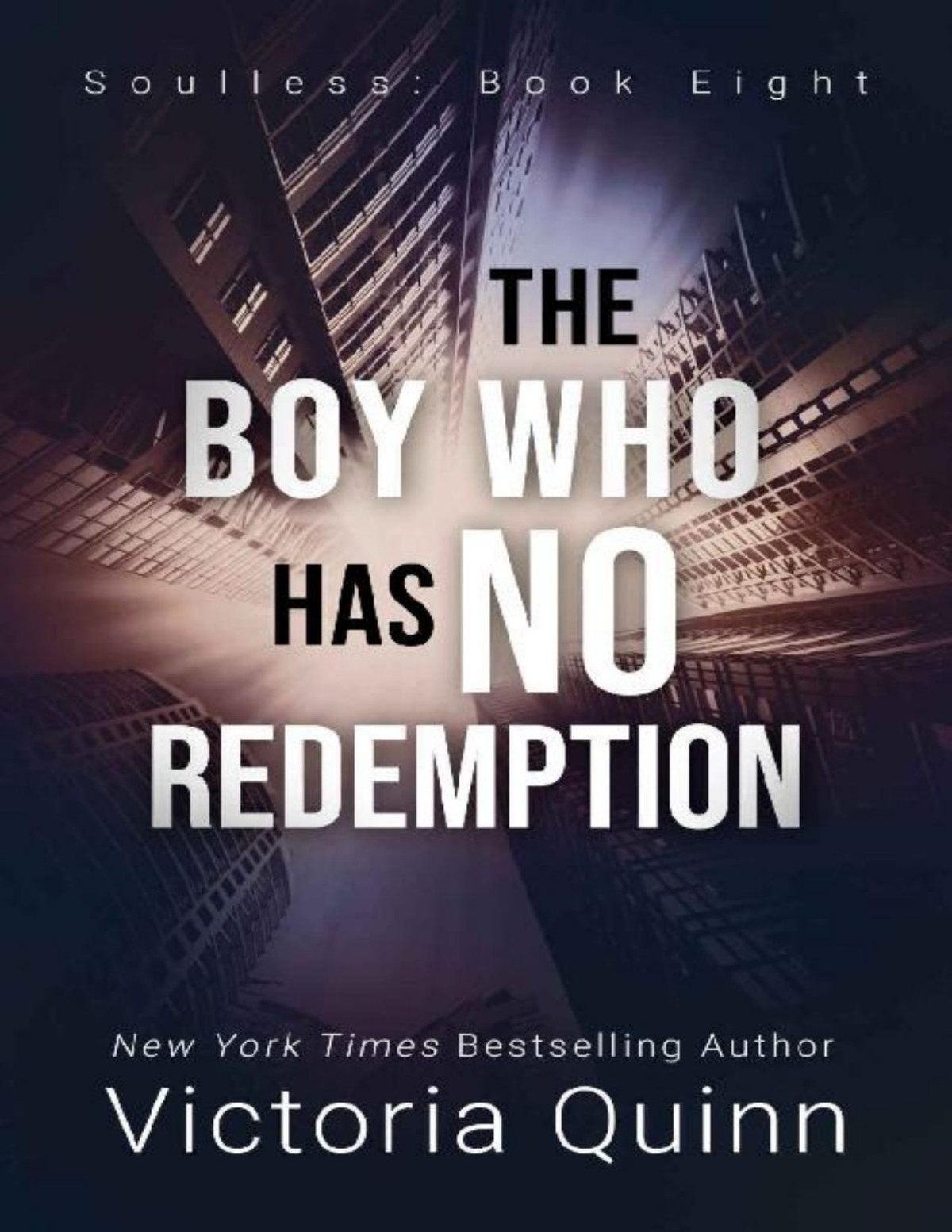 The Boy Who Has No Redemption Soulless Book 8 Victoria Quinn