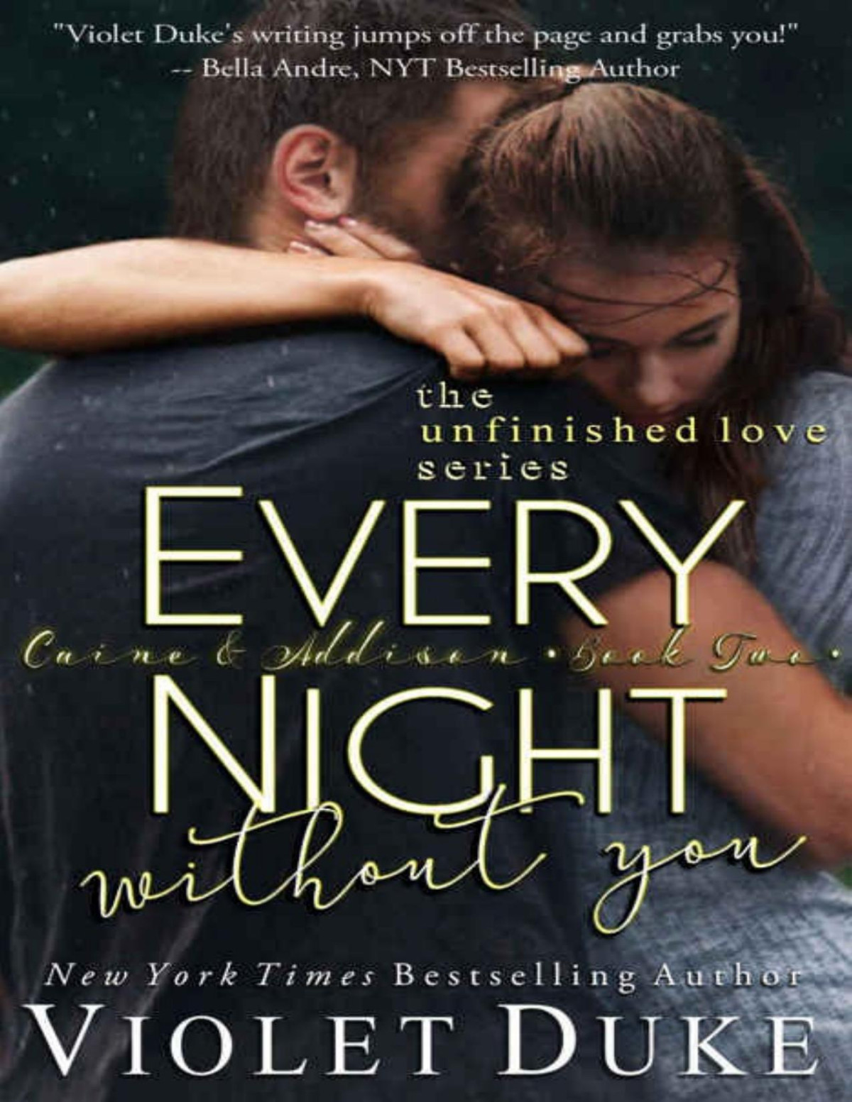 Every Night Without You Caine Addison Book Two Of Two Unfinished Love Series 2 Violet Duke