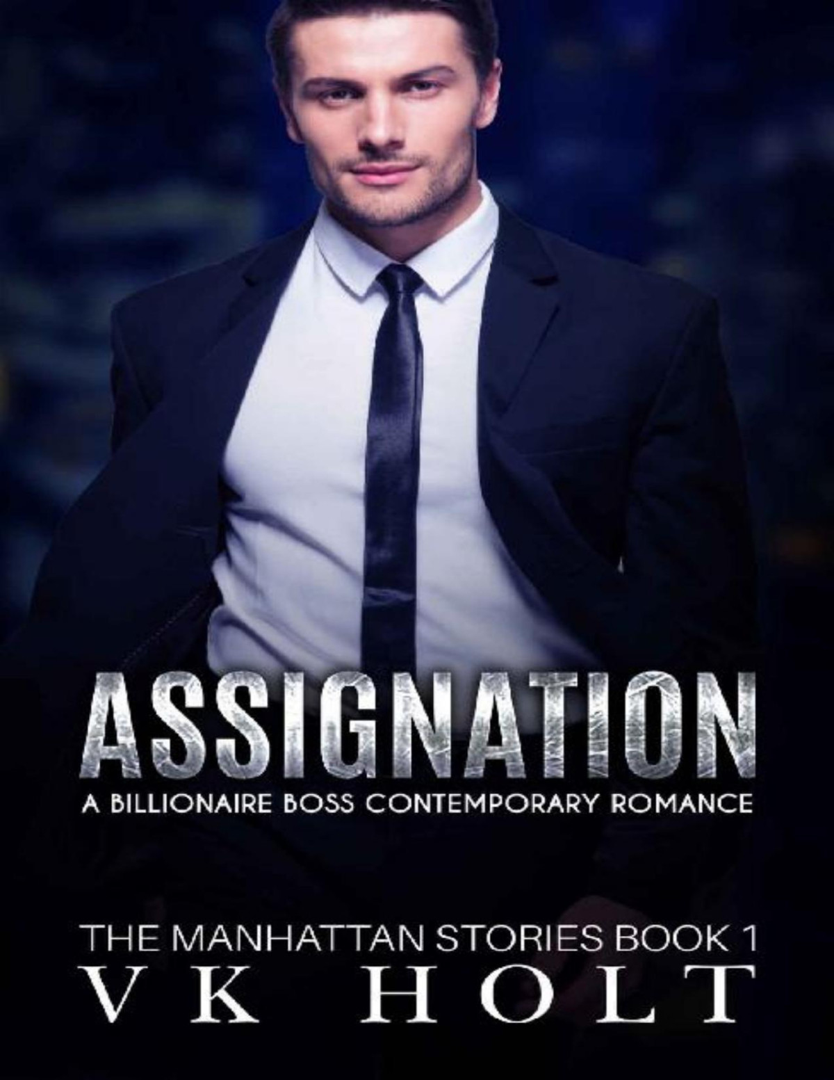 Assignation A Billionaire Boss Contemporary Romance The Manhattan Stories Book 1 Vk Holt