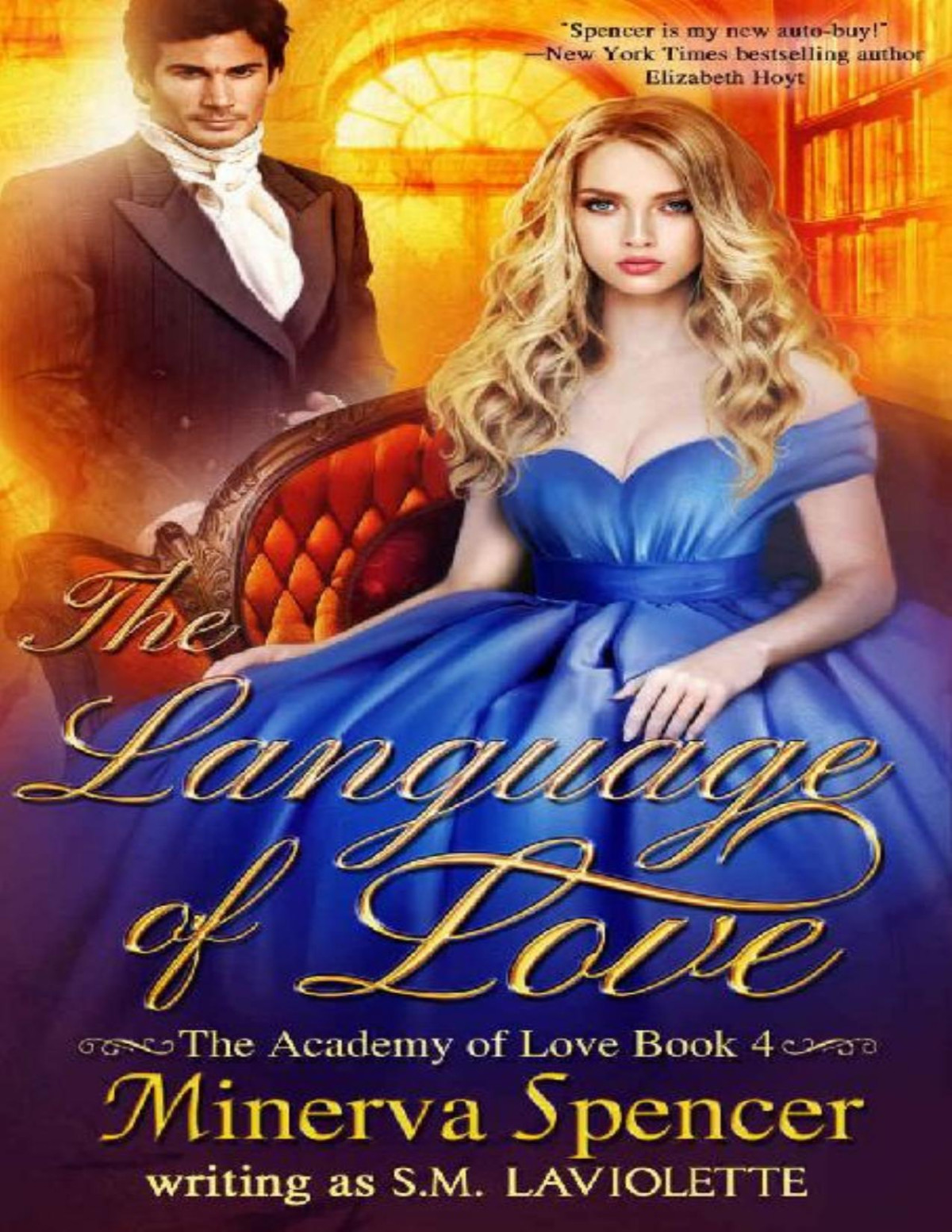 The Language Of Love A Mistaken Identity Regency Romance The Academy Of Love Book 4 Minerva Spencer Sm Laviolette