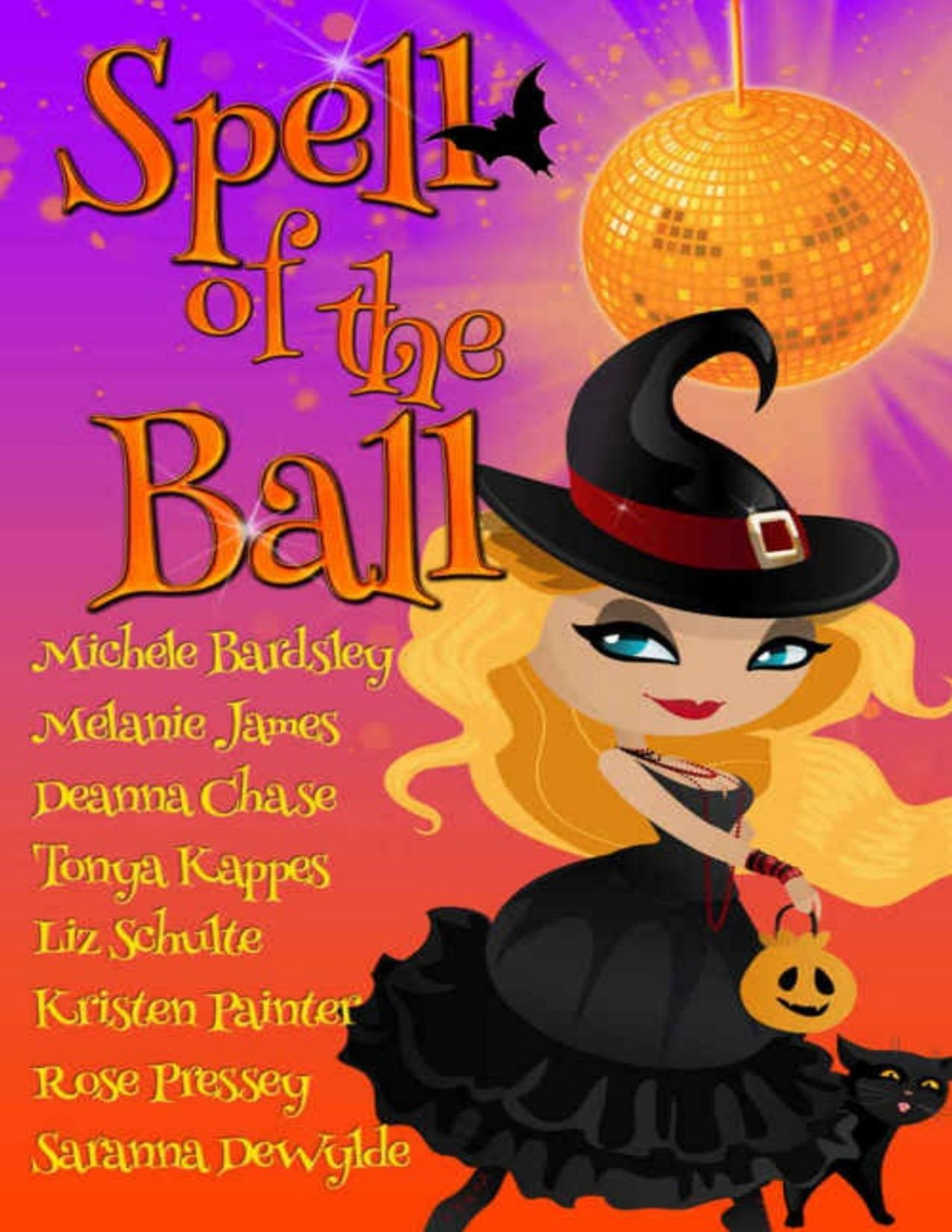 Spell Of The Ball 8 Magical Halloween Reads Deanna Chase Kristen Painter Michele Bardsley Tonya Kappes Melanie James Rose Pressey Liz Schulte Saranna Dewylde