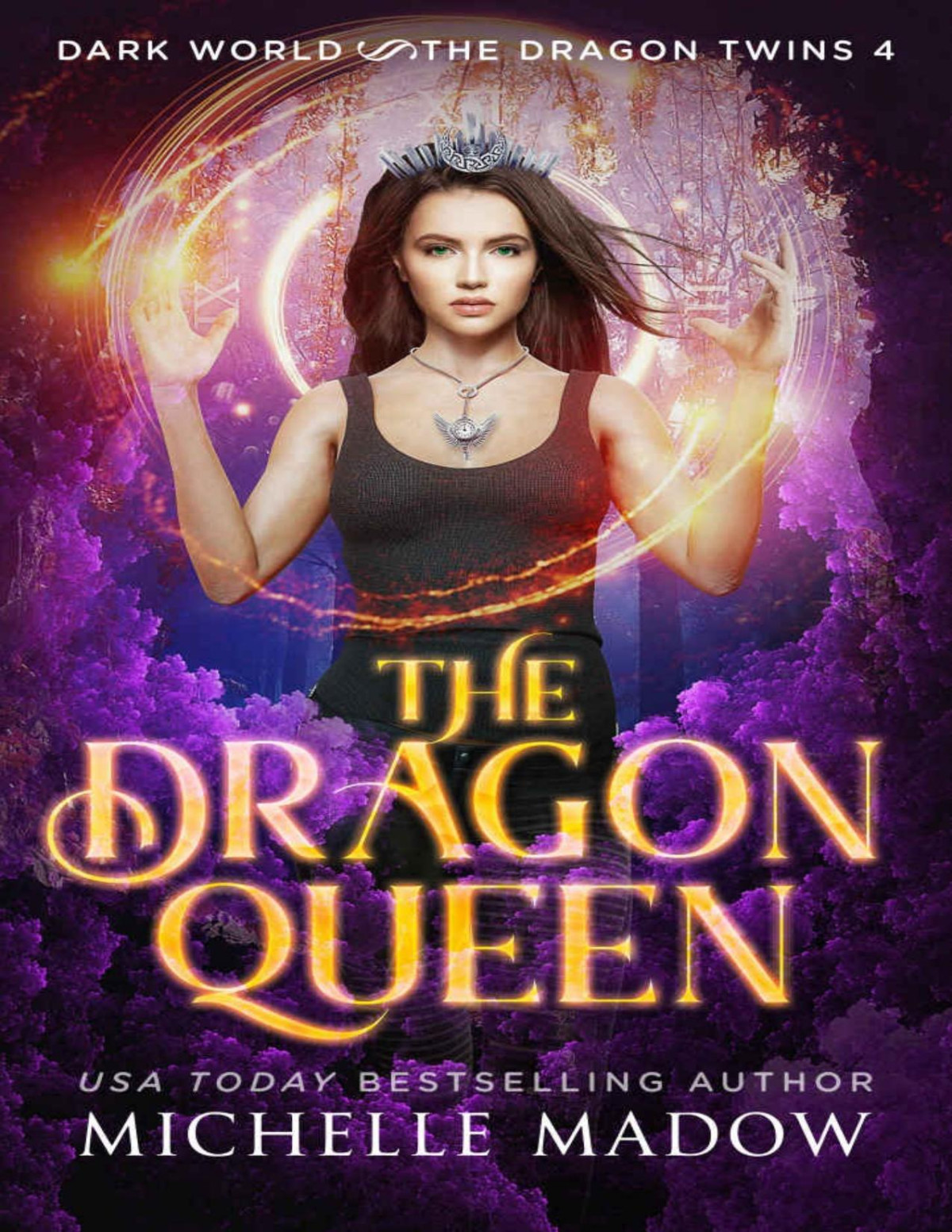 The Dragon Queen Dark World The Dragon Twins Book 4 Michelle Madow