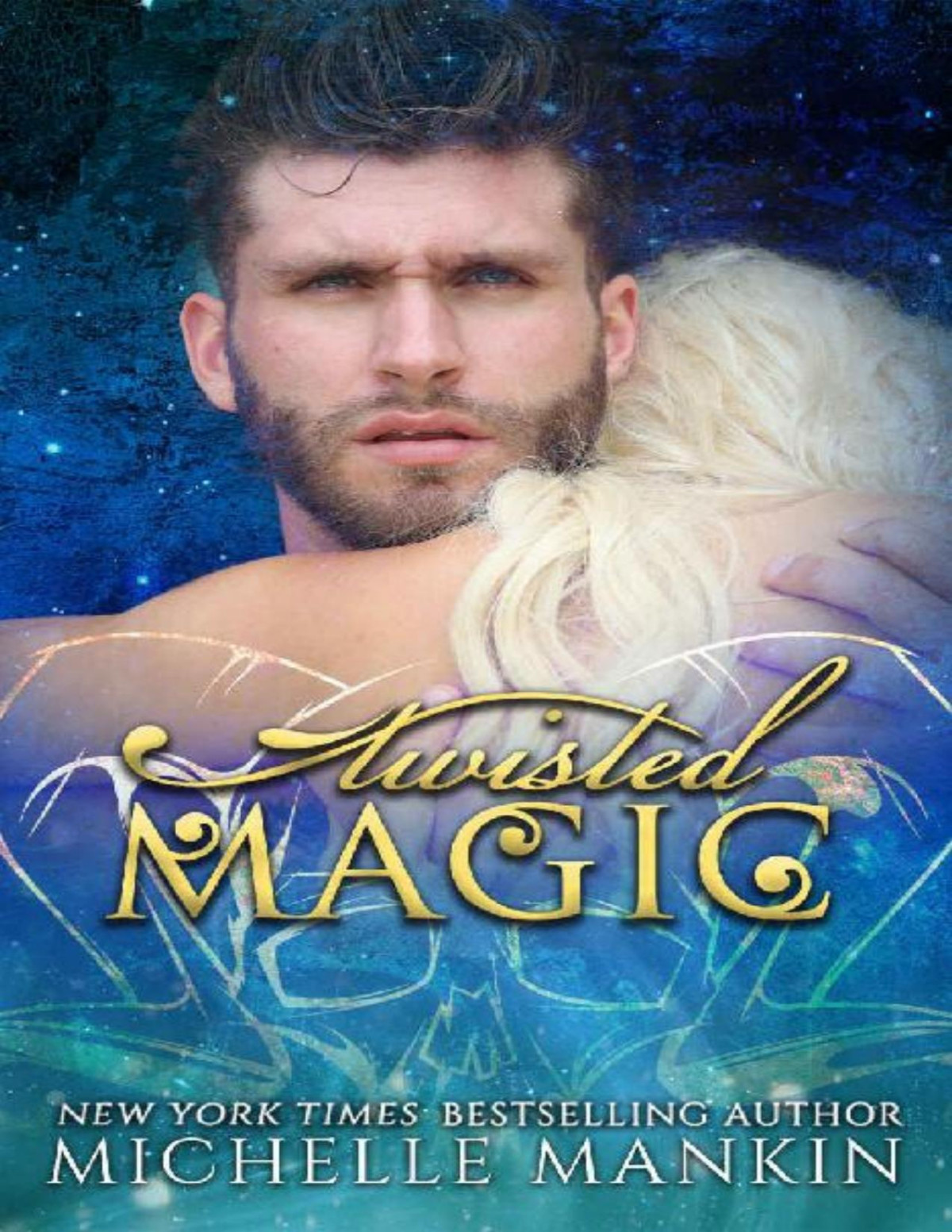 Twisted Magic The Magic Series Michelle Mankin