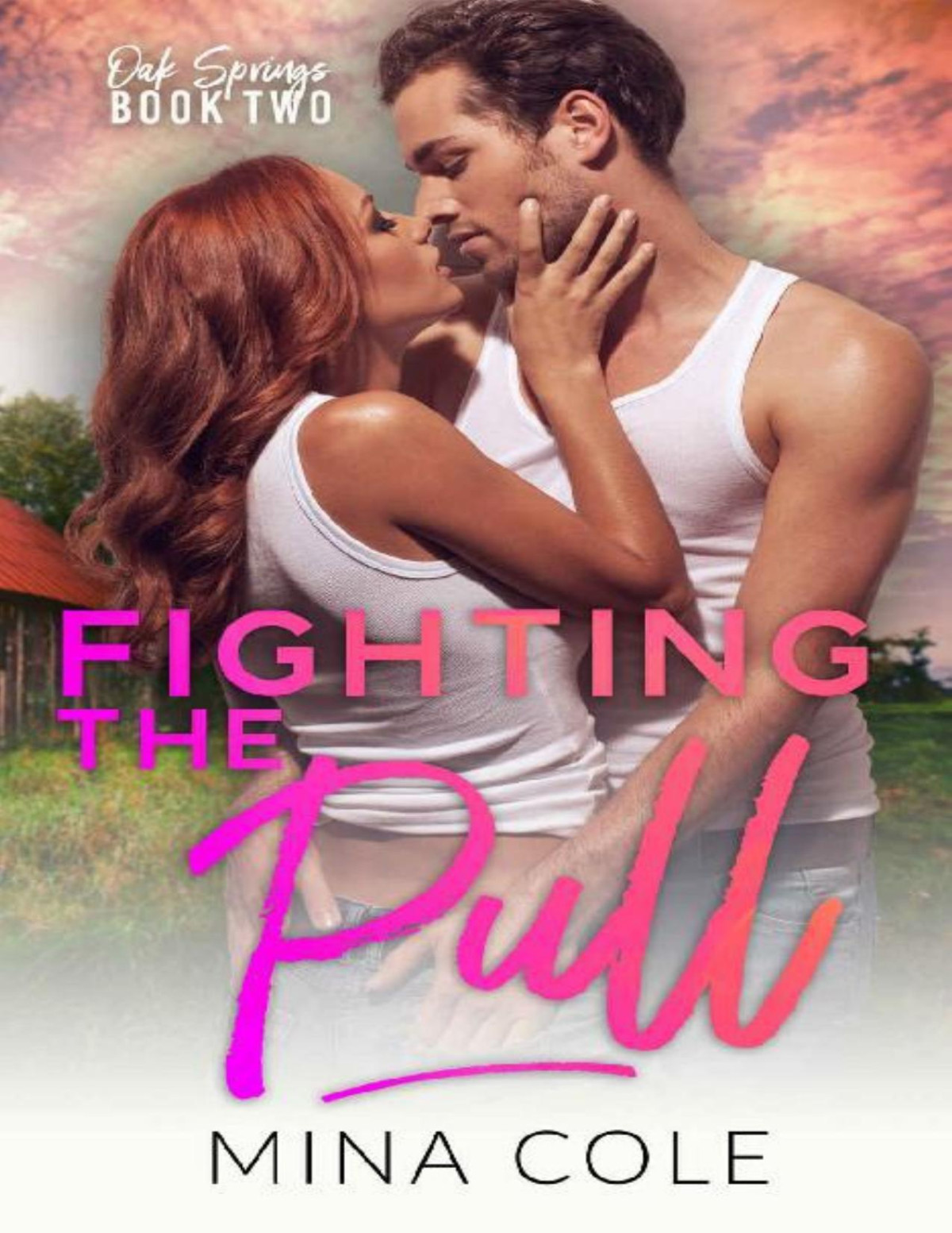 Fighting The Pull Oak Springs Book 2 Mina Cole
