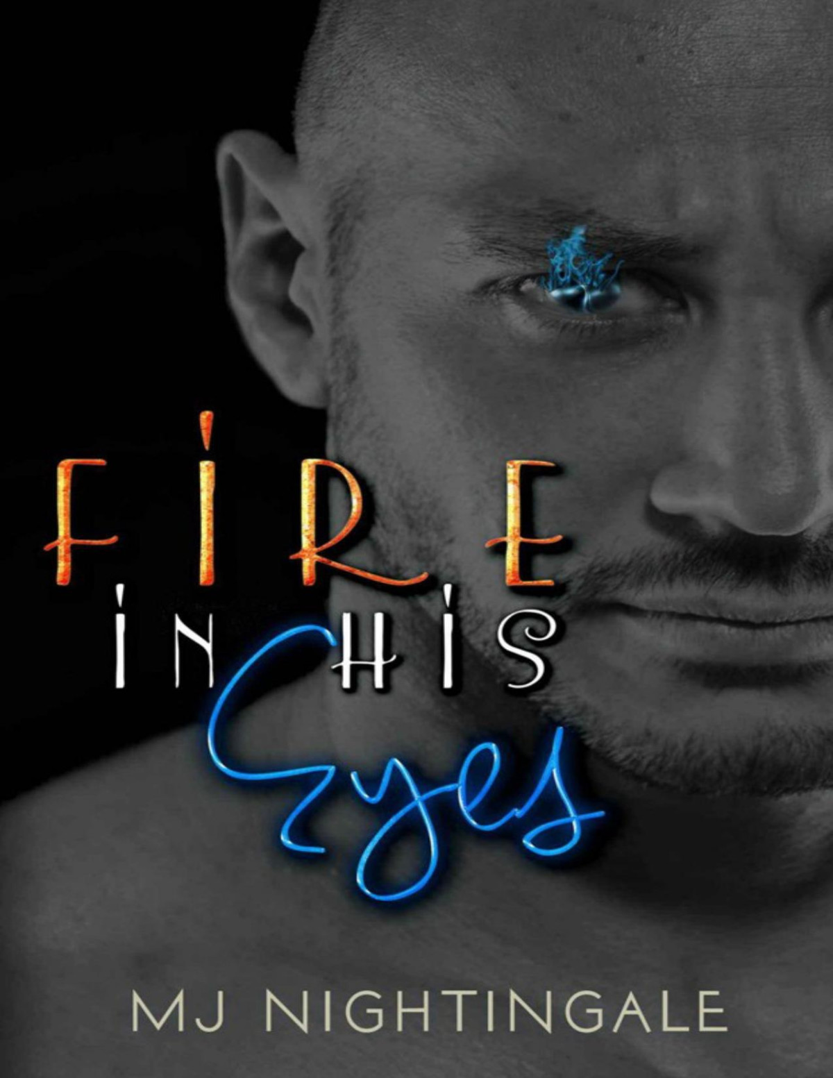 Fire In His Eyes Nightingale Mj