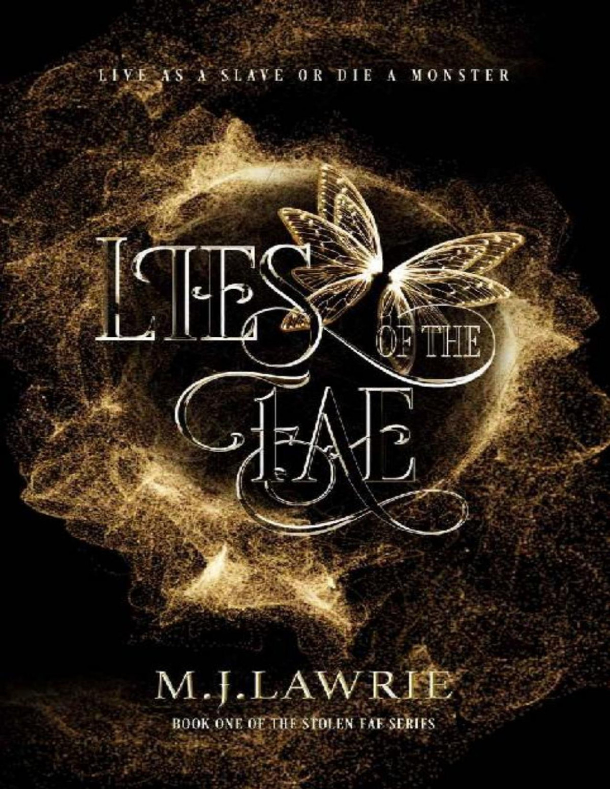 Lies Of The Fae Book One Of The Stolen Fae Series M J Lawrie