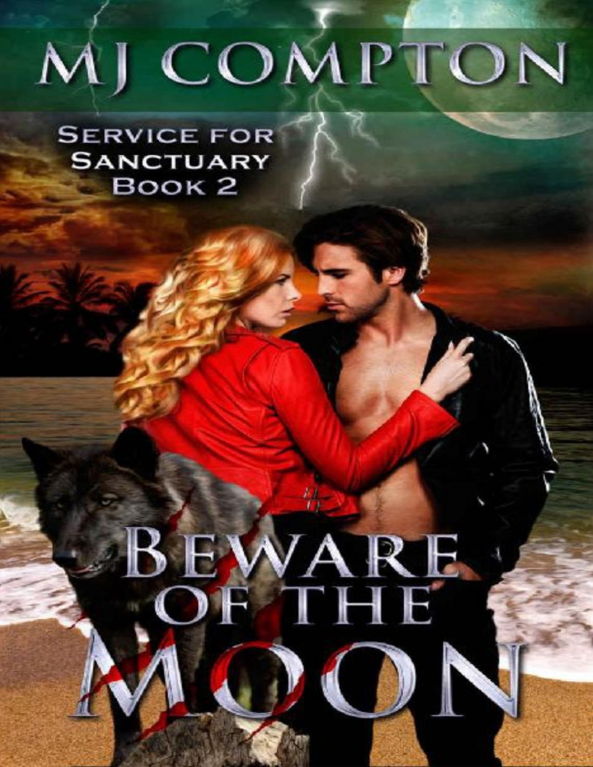 Beware Of The Moon Service For Sanctuary Book 2 Mj Compton