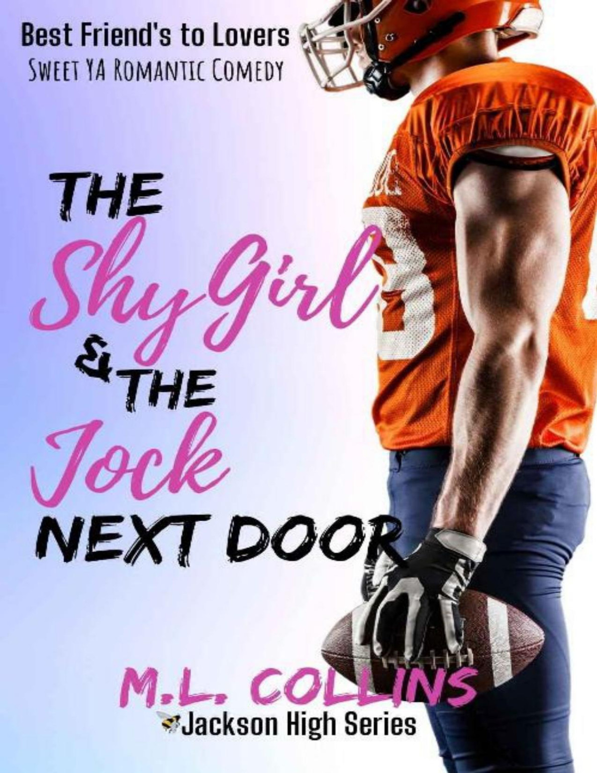 The Shy Girl The Jock Next Door A Sweet Ya Romance Jackson High Book 4 Ml Collins