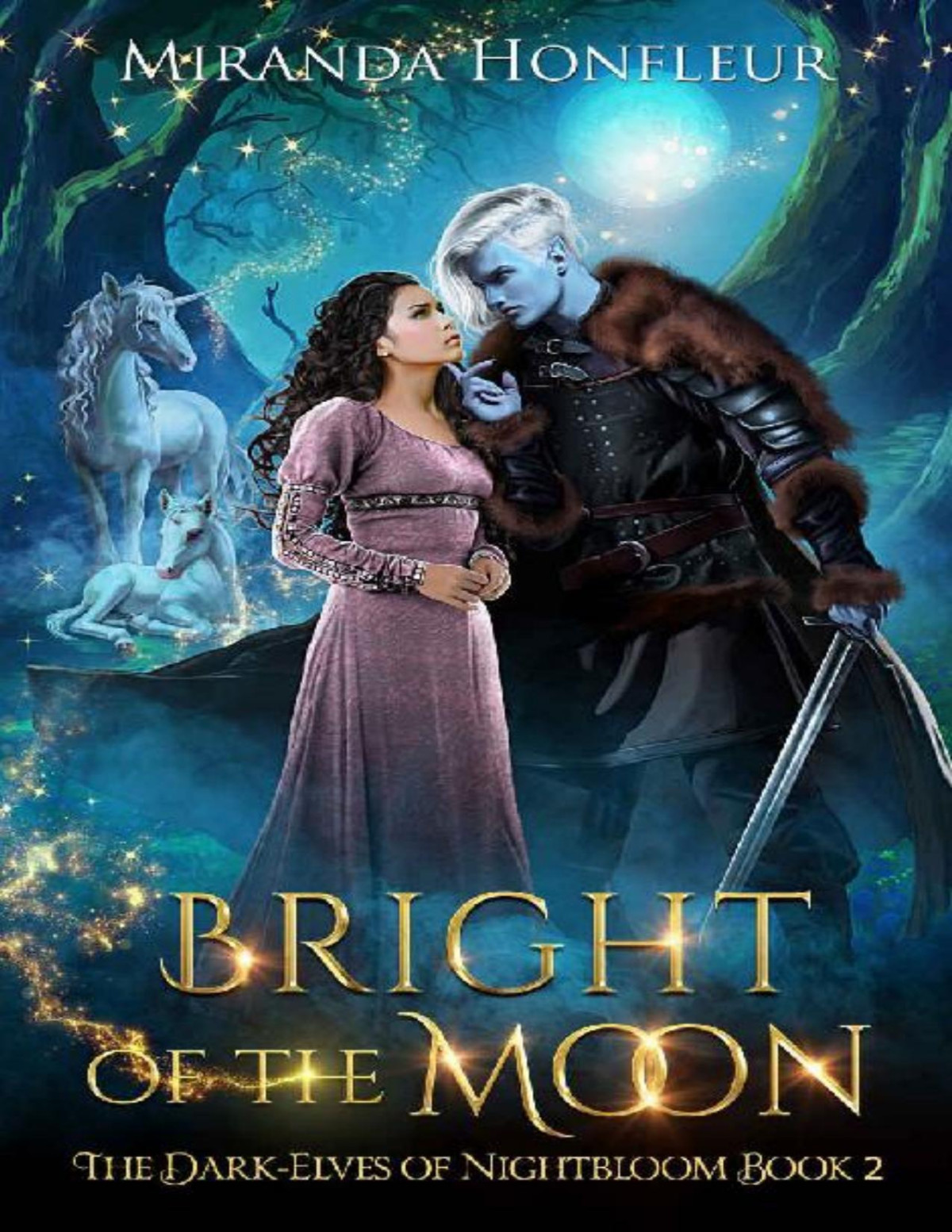Bright Of The Moon Darkelves Of Nightbloom Book 2 Miranda Honfleur