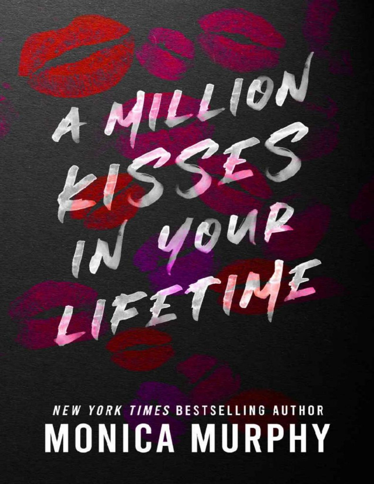 A Million Kisses In Your Lifetime Monica Murphy
