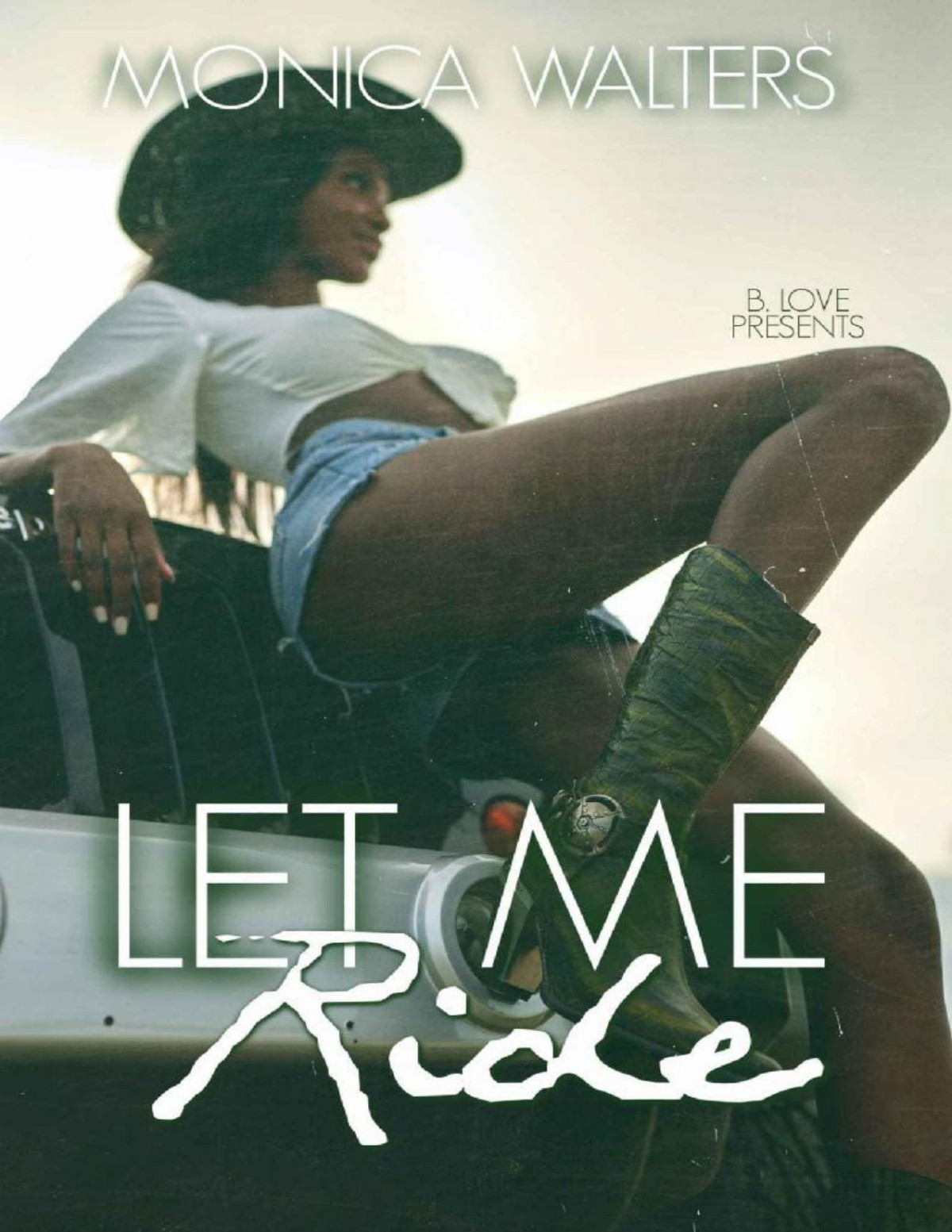 Let Me Ride Monica Walters
