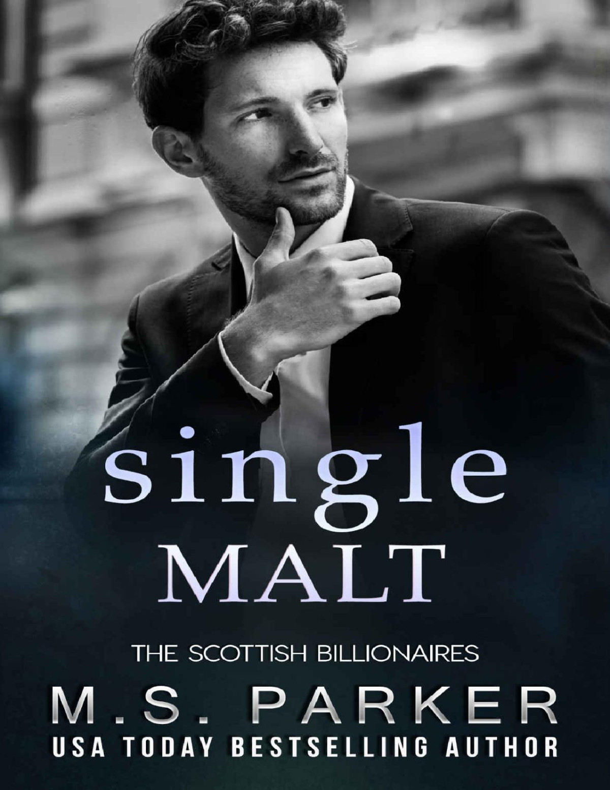 Single Malt The Scottish Billionaires Parker M S