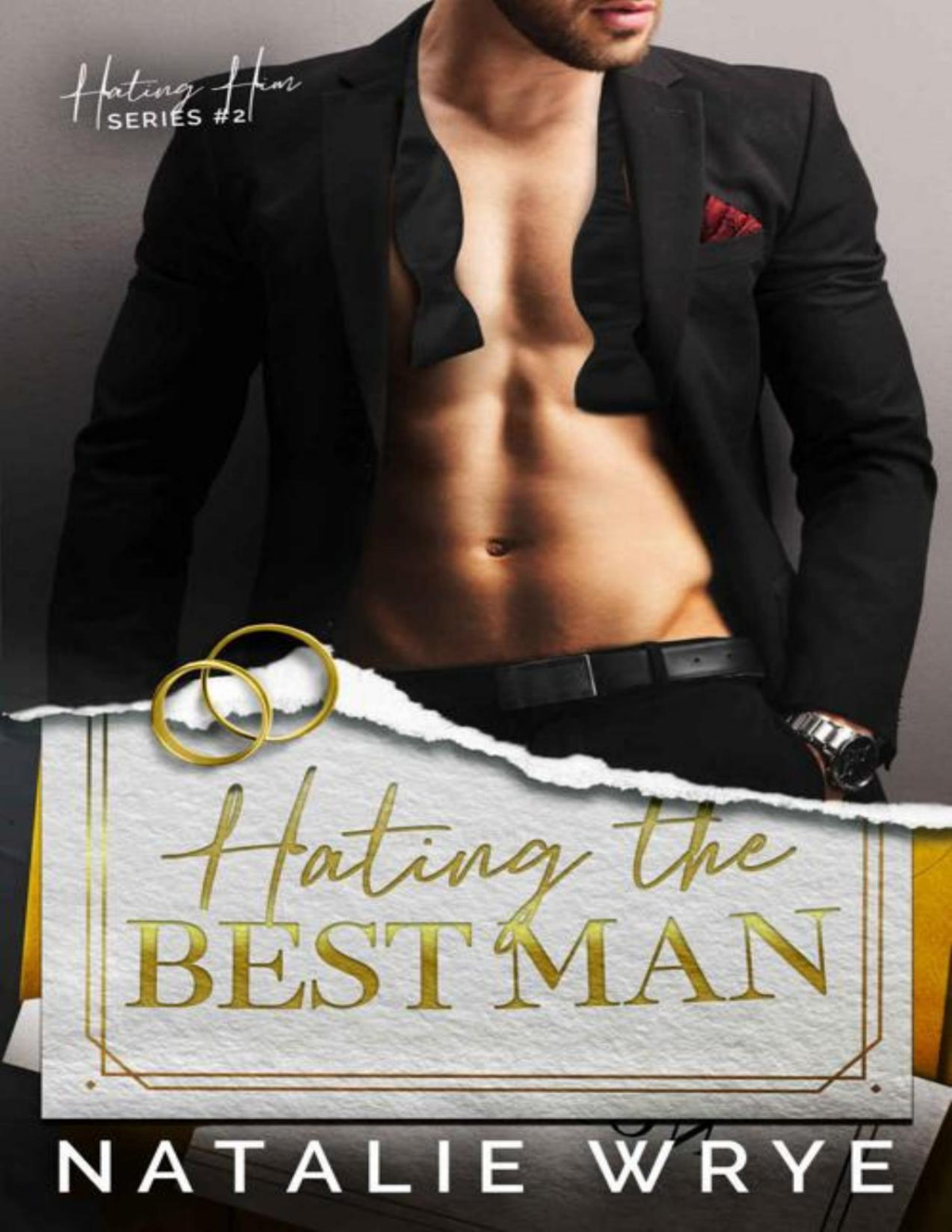 Hating The Best Man An Opposites Attract Romance Suspense Hating Him Series Book 2 Natalie Wrye