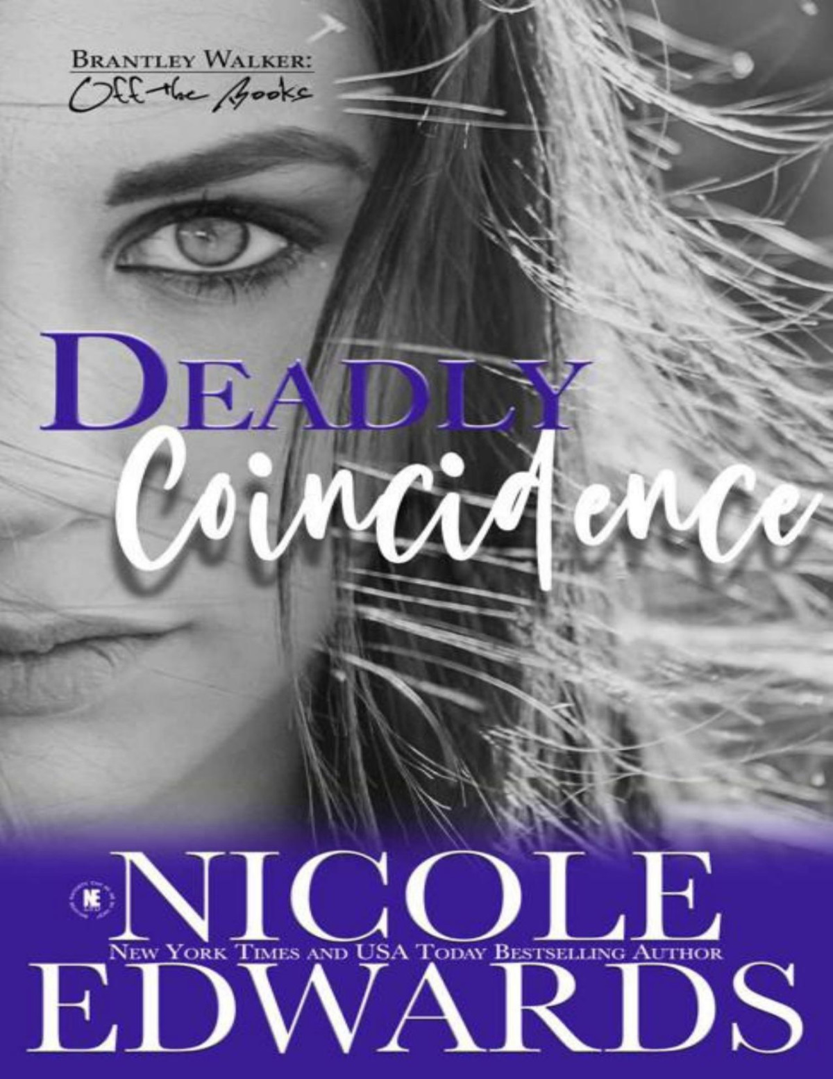 Deadly Coincidence Brantley Walker Off The Books Book 4 Nicole Edwards