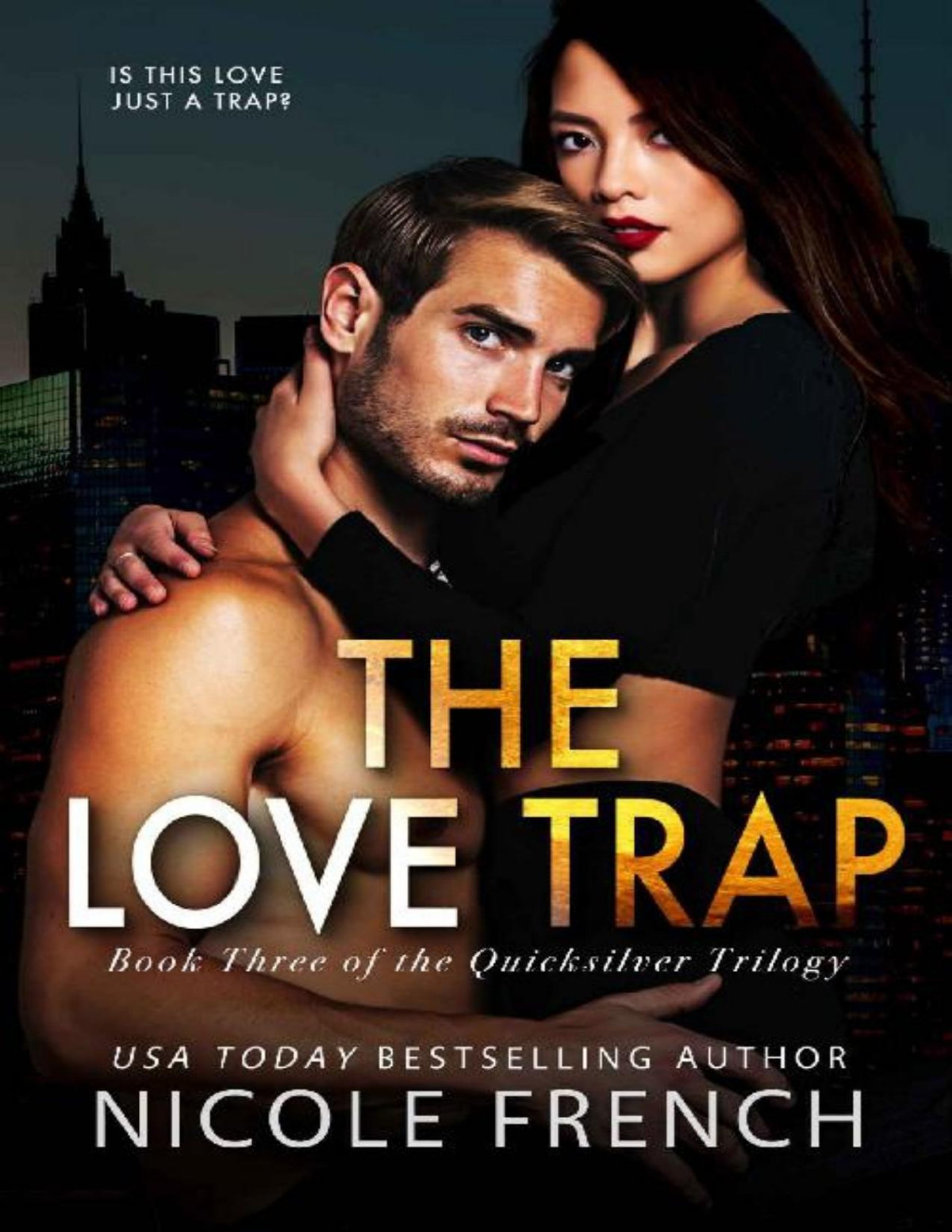 The Love Trap Quicksilver Book 3 Nicole French