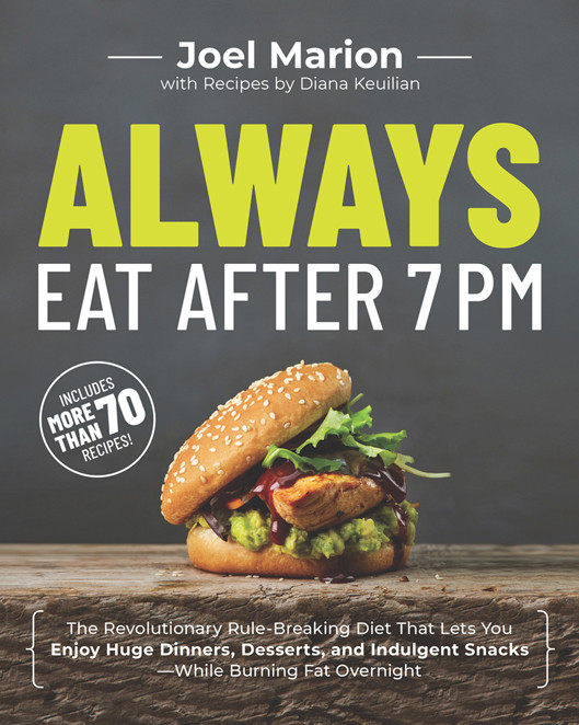 Always Eat After 7 Pm Joel Marion