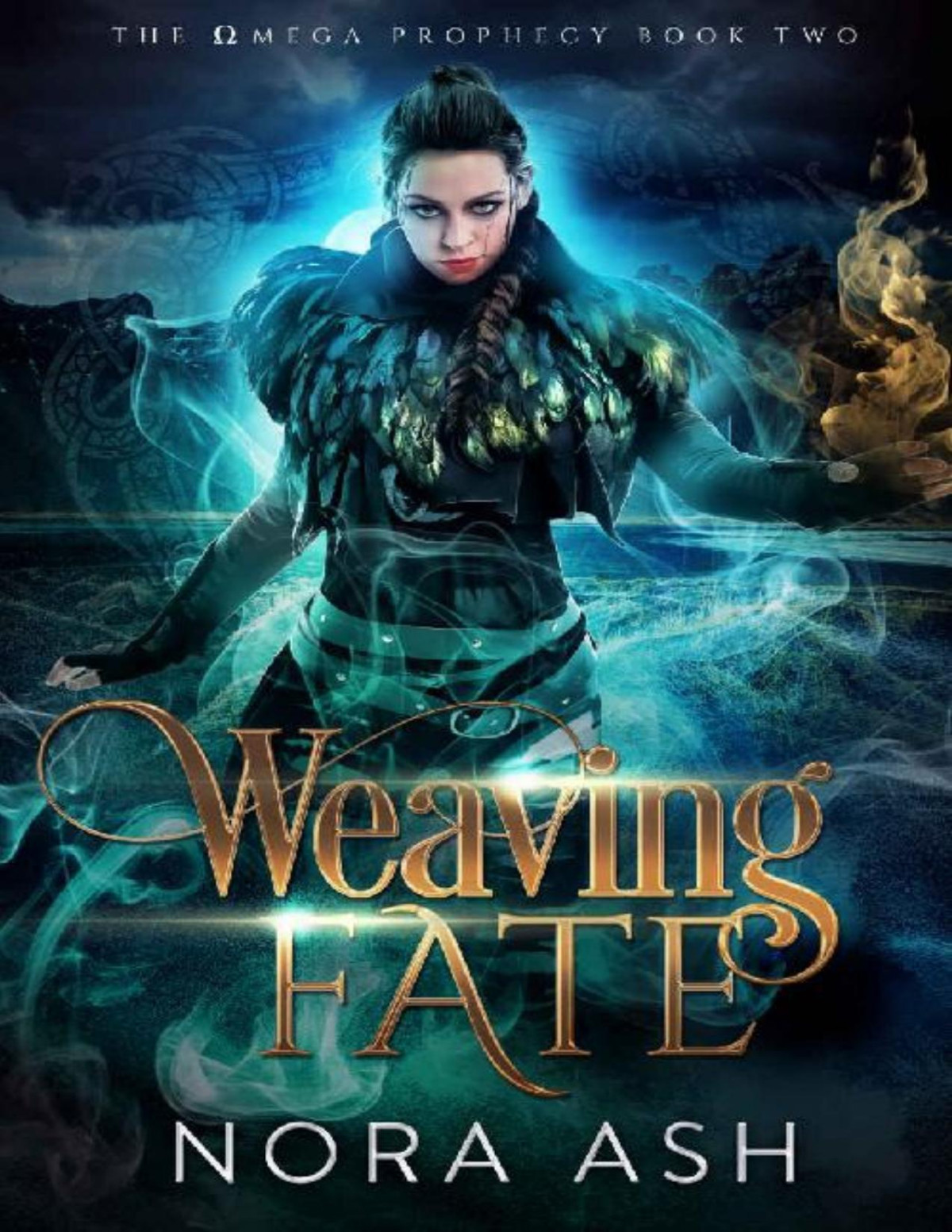 Weaving Fate The Omega Prophecy Book 2 Nora Ash