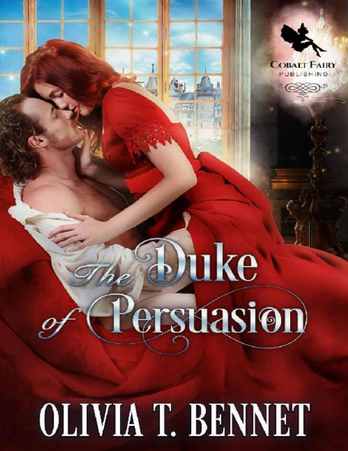 The Duke Of Persuasion A Historical Regency Romance Novel Olivia T Bennet