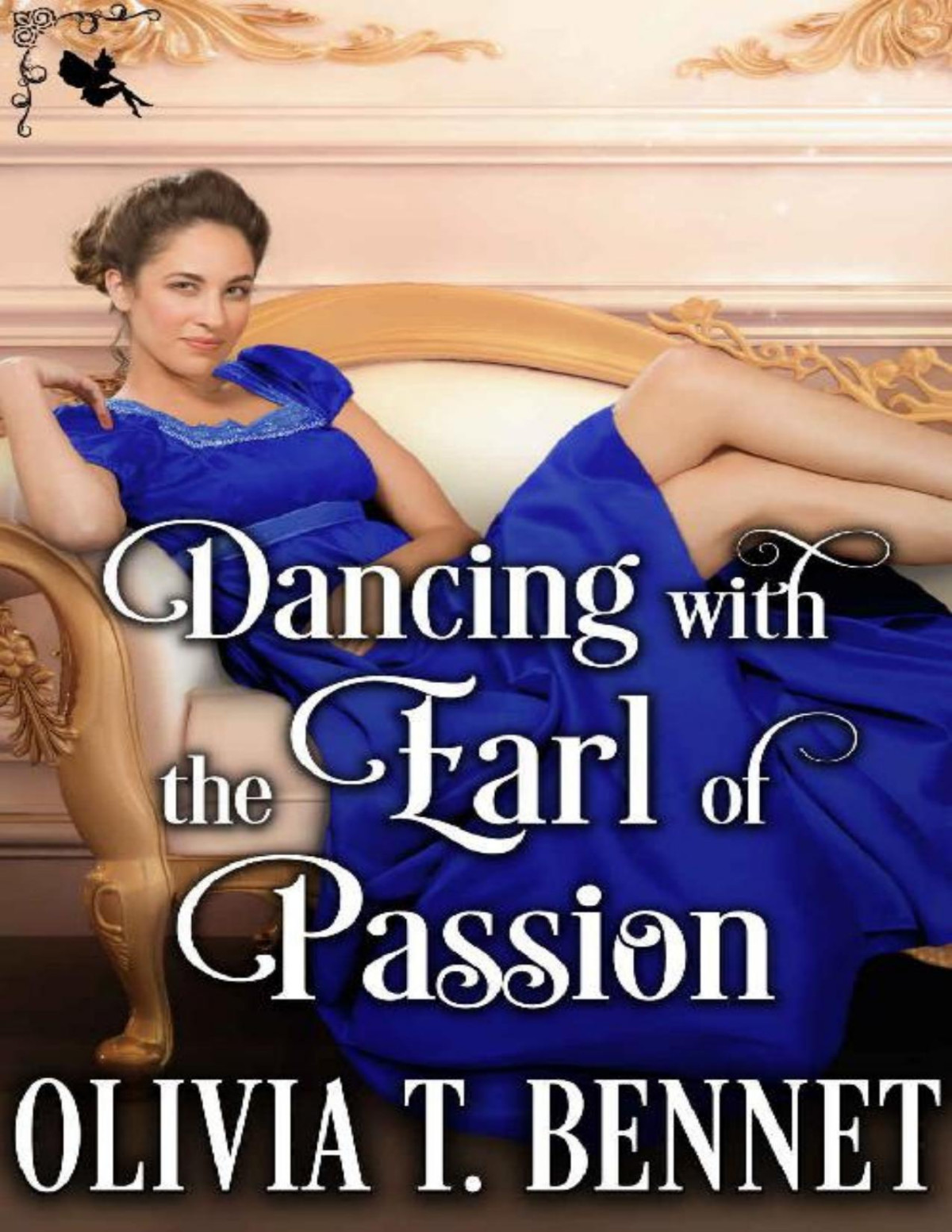 Dancing With The Earl Of Passion A Steamy Historical Regency Romance Novel Olivia T Bennet