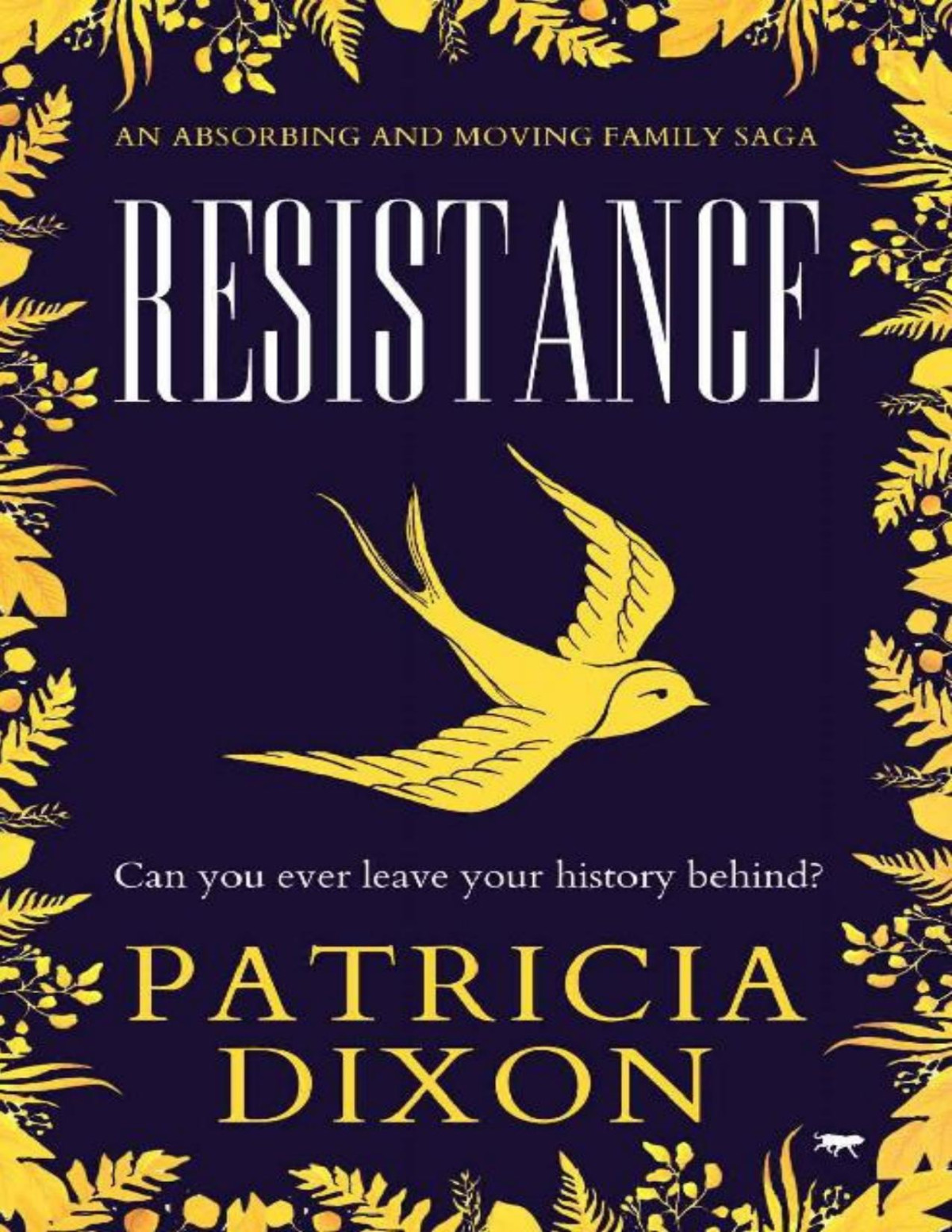 Resistance An Absorbing And Romantic Family Saga Patricia Dixon