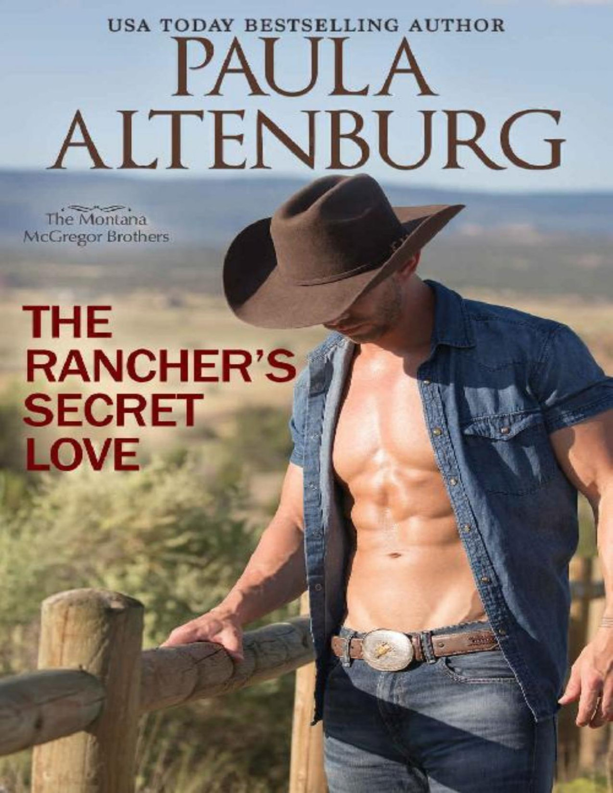 The Ranchers Secret Love The Montana Mcgregor Brothers Book 2 Paula Altenburg