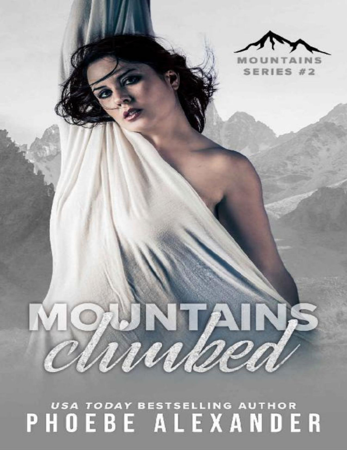 Mountains Climbed Mountains Series Book 2 Phoebe Alexander