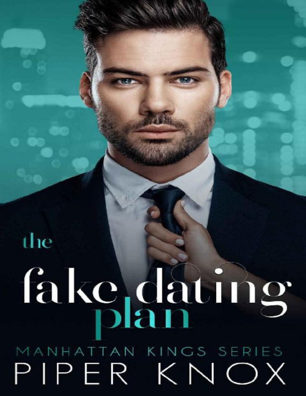 The Fake Dating Plan An Office Romance Piper Knox