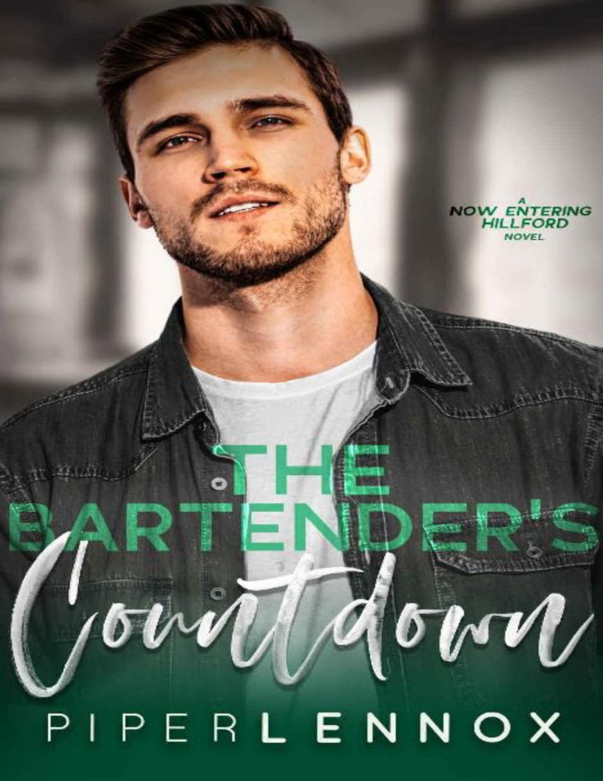 The Bartenders Countdown Now Entering Hillford Book 4 Piper Lennox