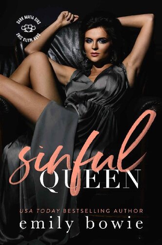 Sinful Queen A Mafia Romance Dark Mafia Sins Book 5 Emily Bowie