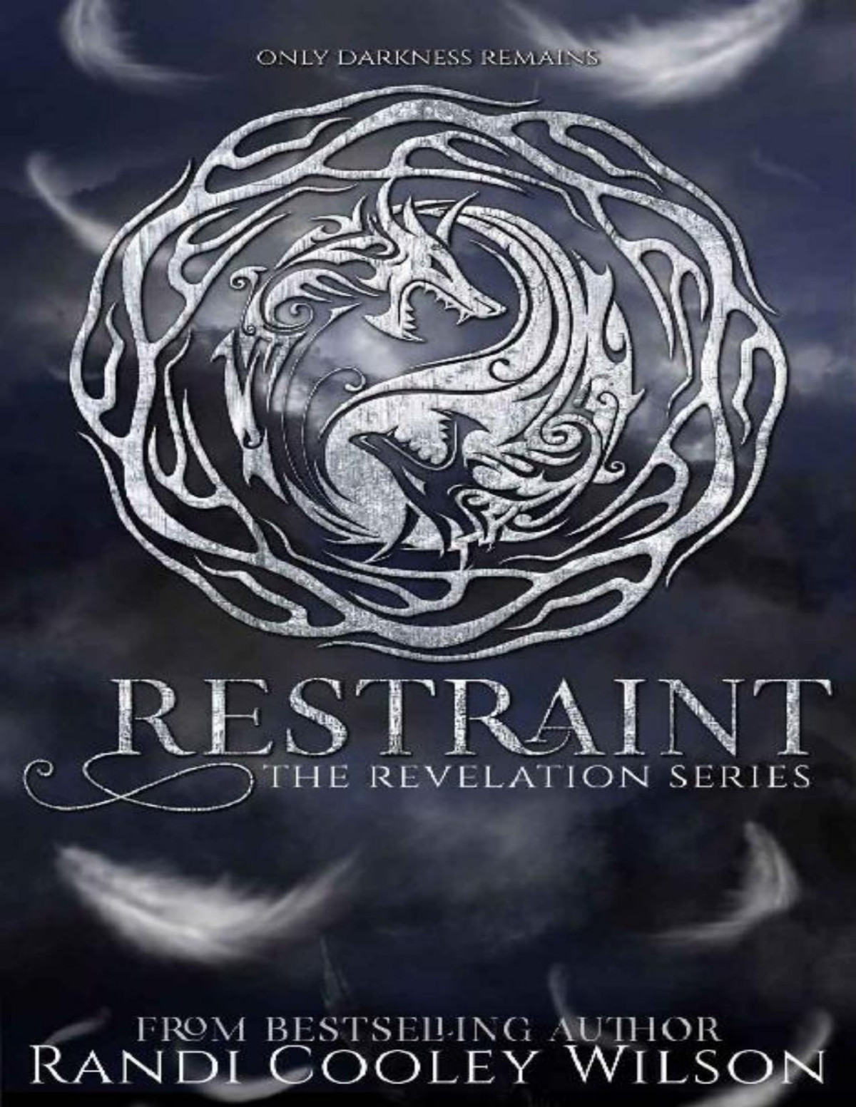 Restraint The Revelation Series Book 2 Randi Cooley Wilson