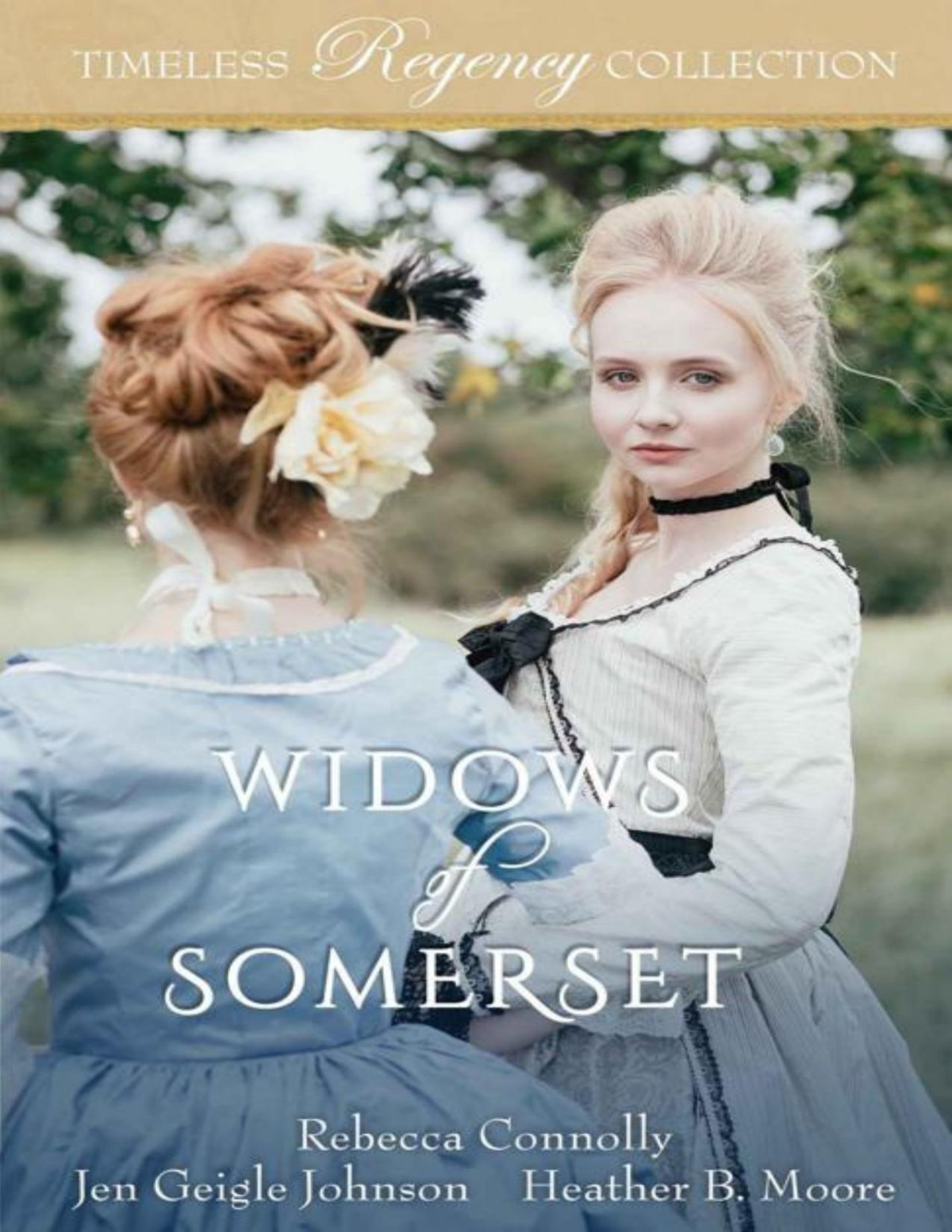Widows Of Somerset Timeless Regency Collection Book 15 Rebecca Connolly Jen Geigle Johnson Heather B Moore
