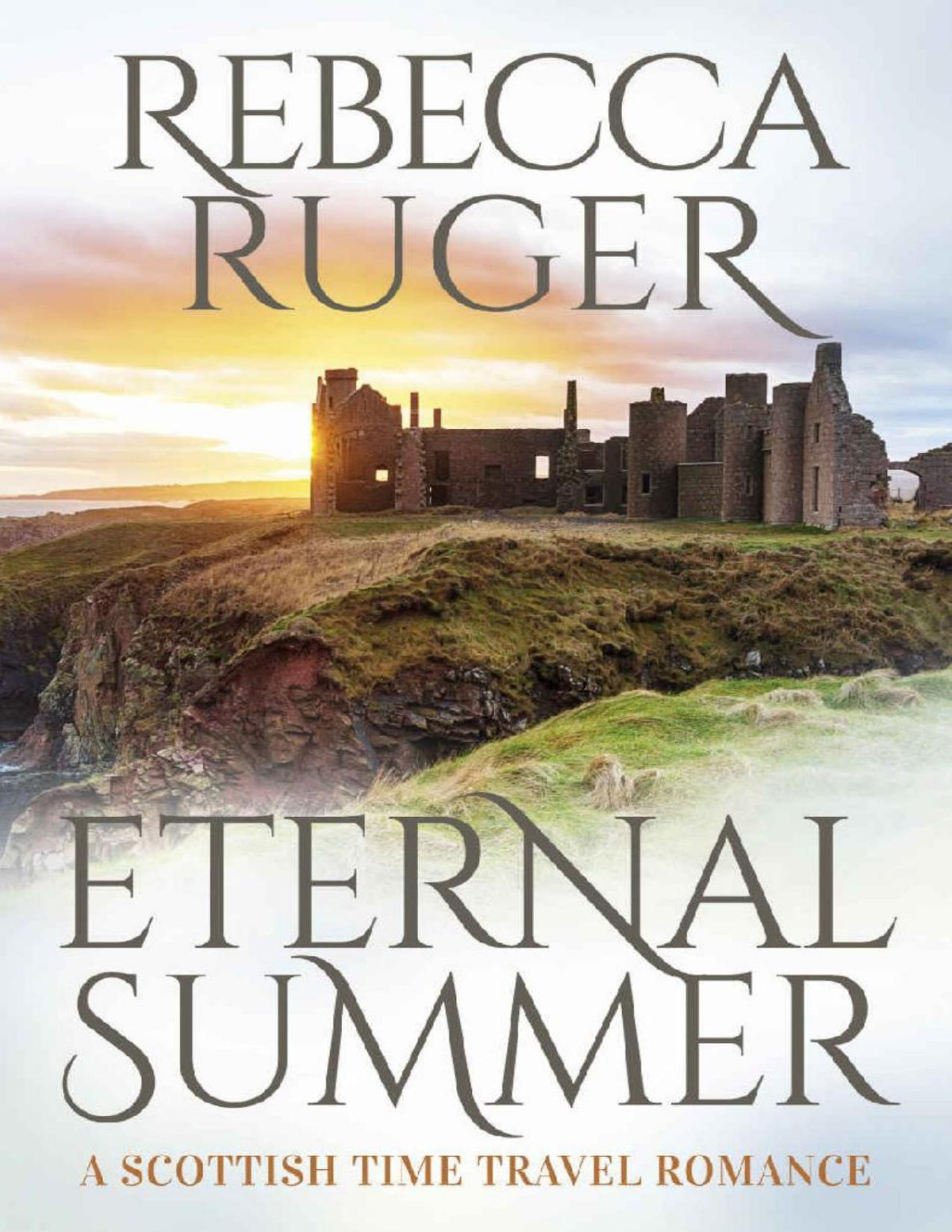 Eternal Summer Far From Home A Scottish Timetravel Romance Book 2 Rebecca Ruger