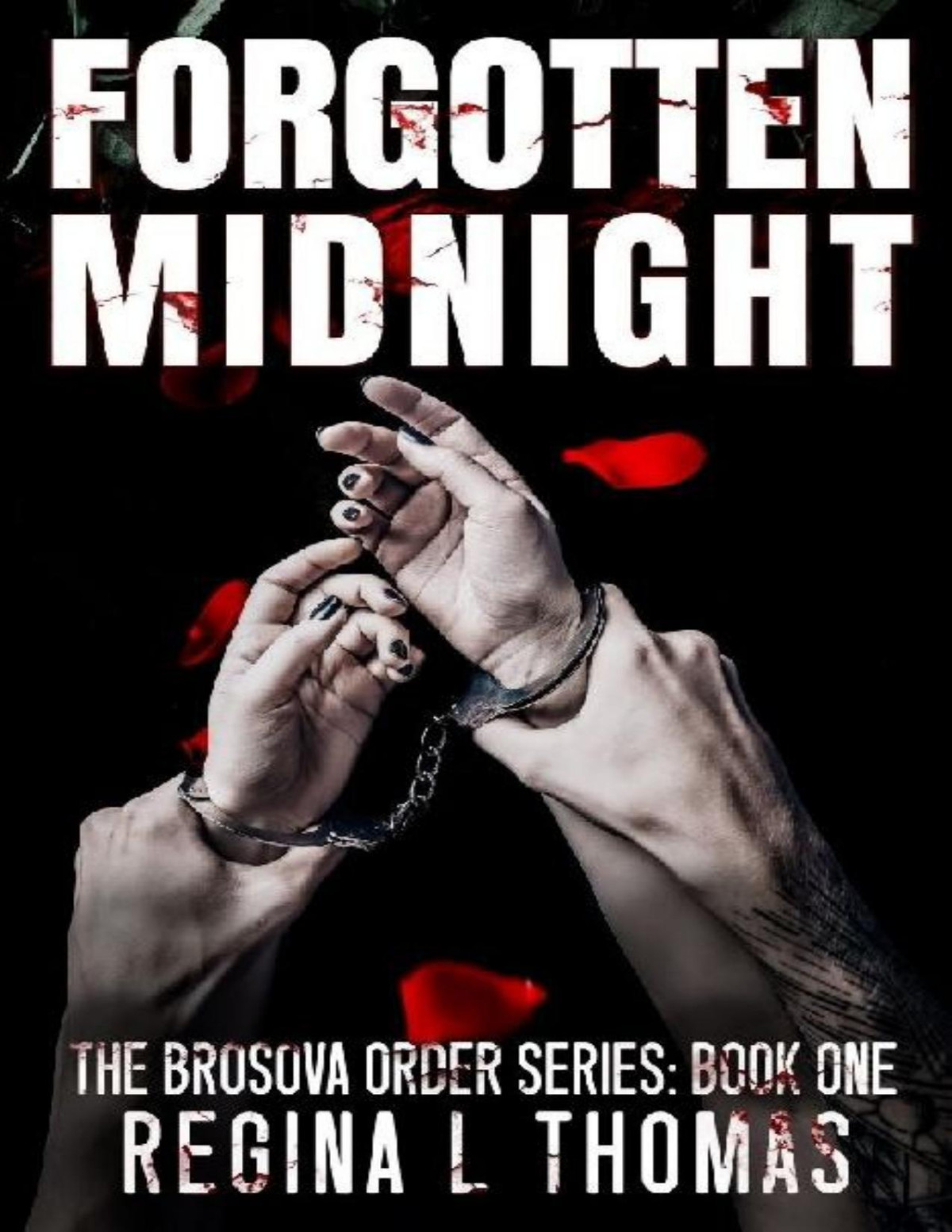Forgotten Midnight The Brosova Order Series Book One Regina L Thomas