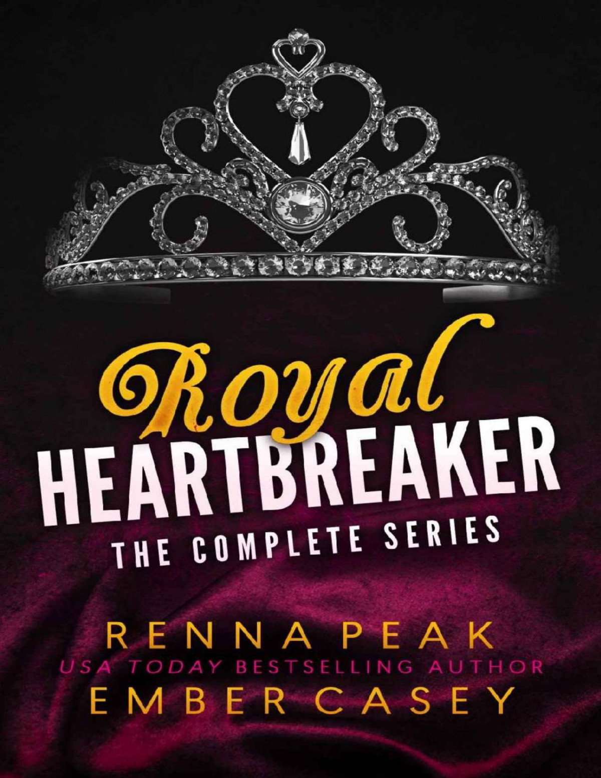 Royal Heartbreaker The Complete Series Renna Peak Ember Casey