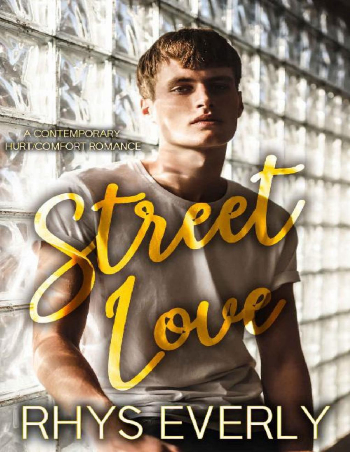 Street Love A Contemporary Standalone Hurtcomfort Romance Rhys Everly