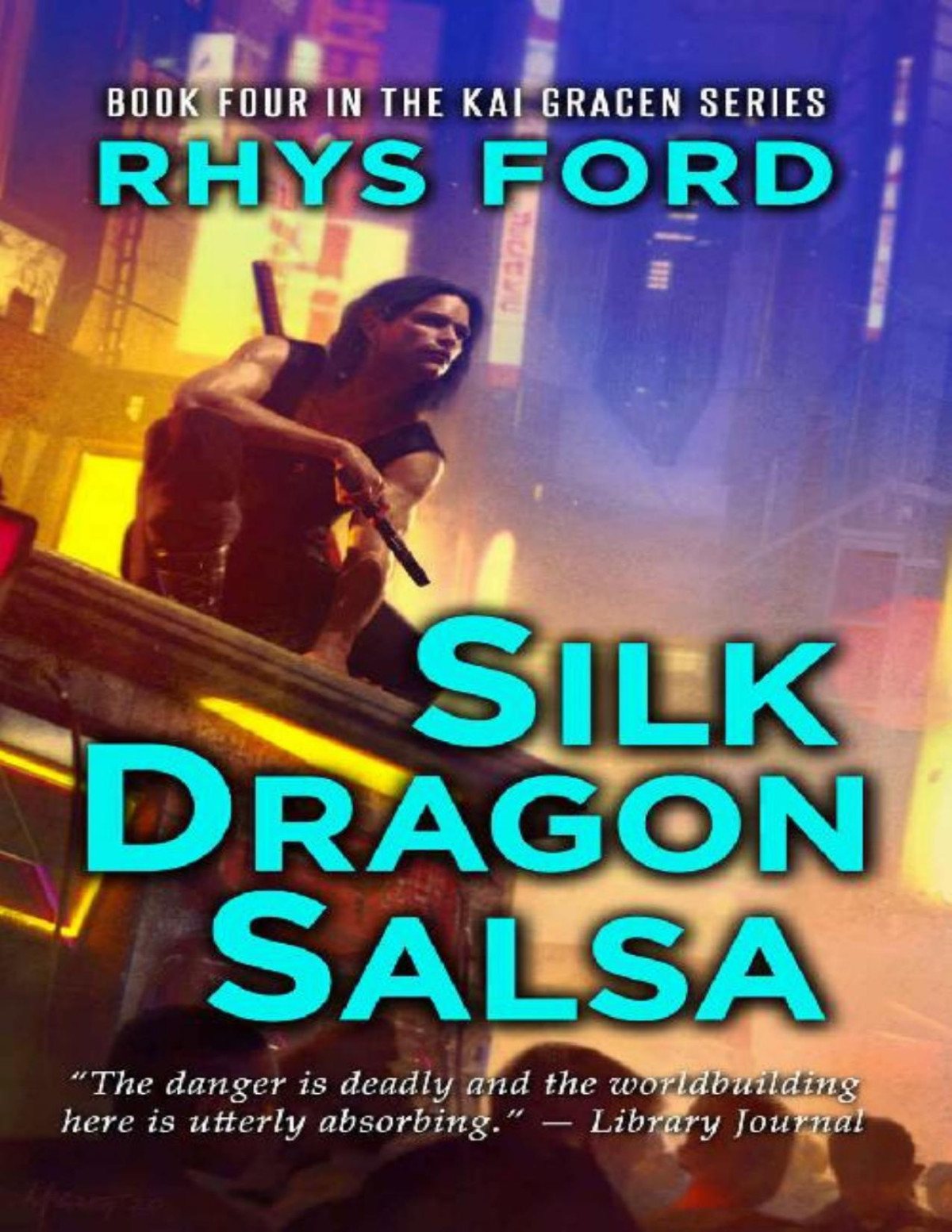 Silk Dragon Salsa The Kai Gracen Series Book 4 Rhys Ford