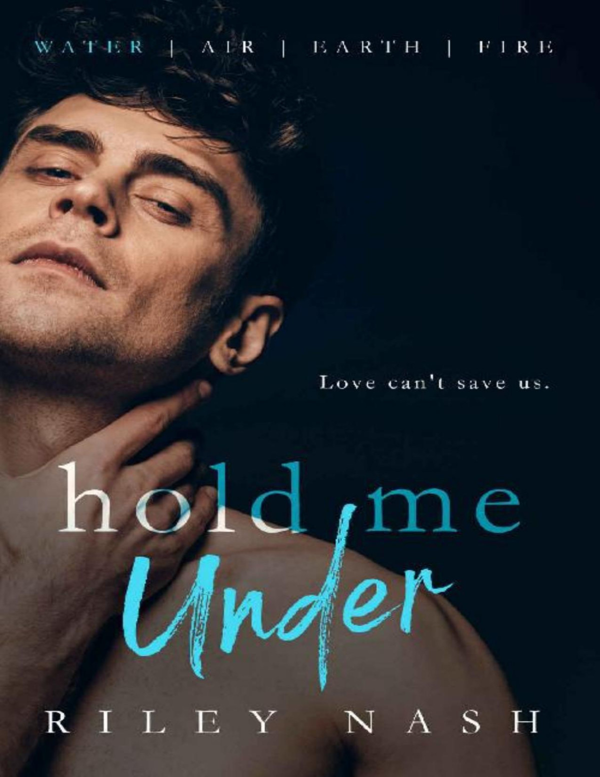 Hold Me Under An Mm Enemies To Lovers Romance Riley Nash
