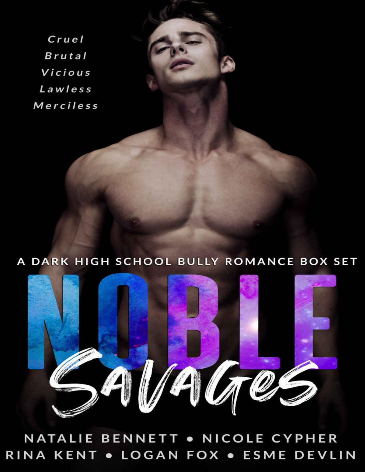 Noble Savages A Dark Bully High School Romance Multiauthor Box Set Natalie Bennett