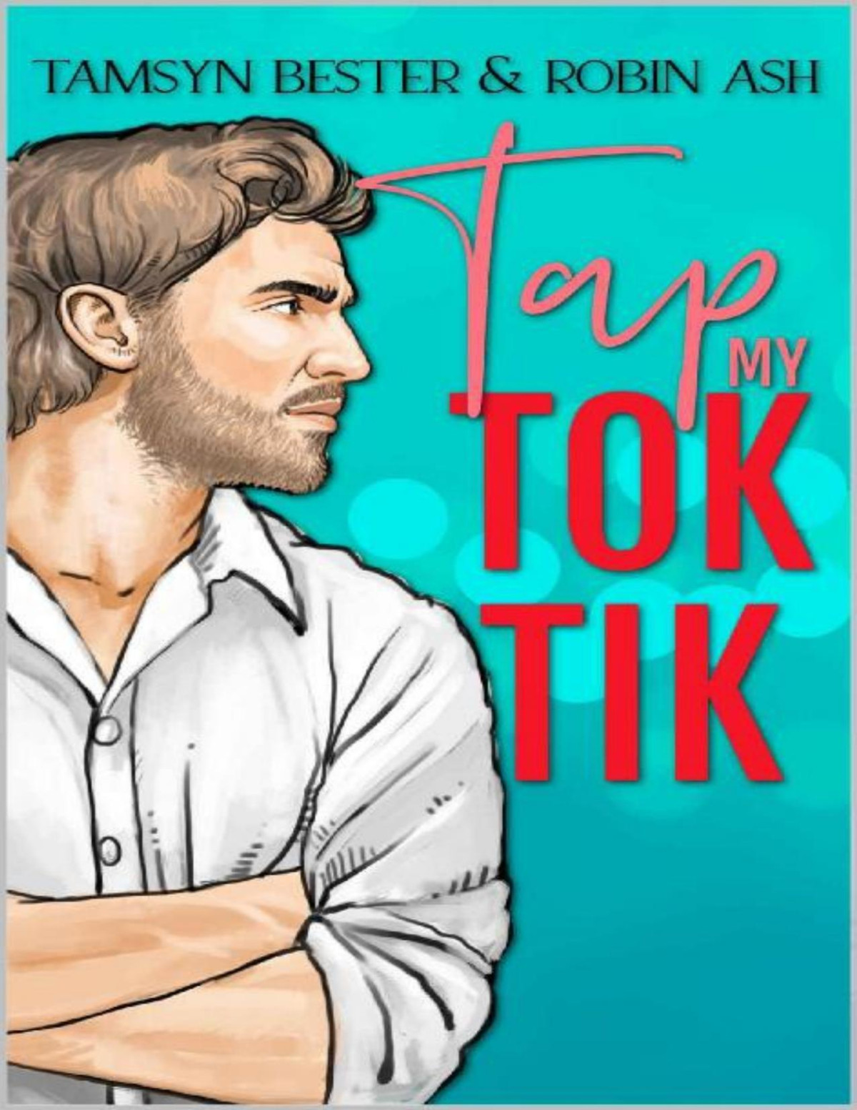 Tap My Toktik App Series Book 5 Robin Ash Tamsyn Bester Ashleigh Giannoccaro